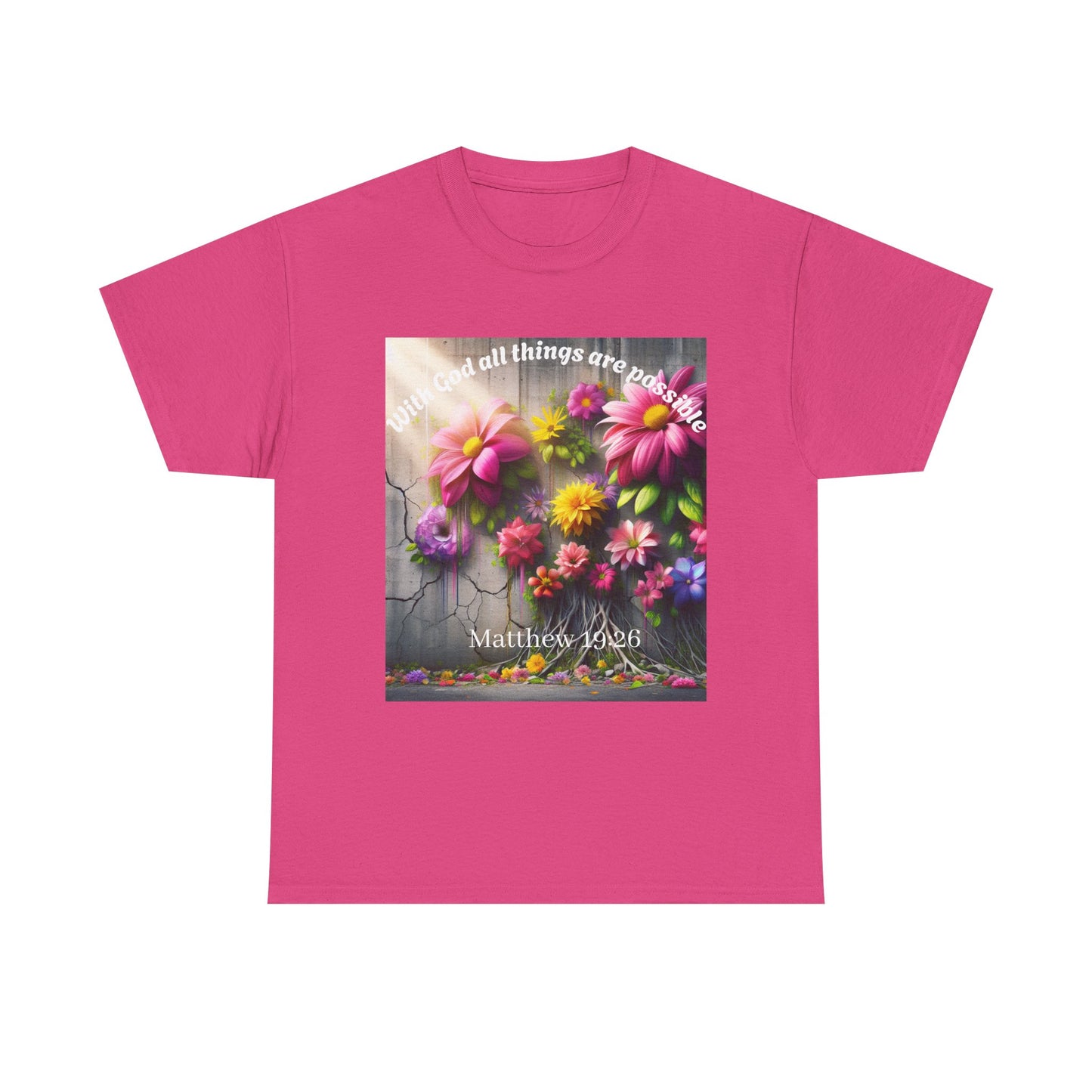 Floral Inspirational Unisex Heavy Cotton Tee - "With God All Things Are Possible"