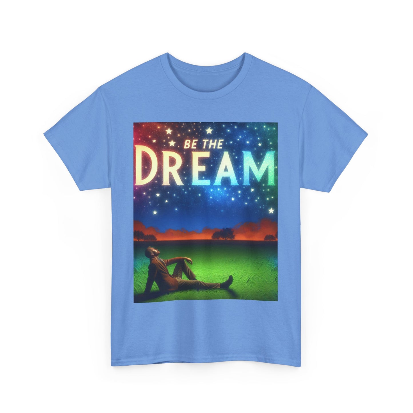 Be The Dream - Inspirational Graphic T-Shirt for Dreamers
