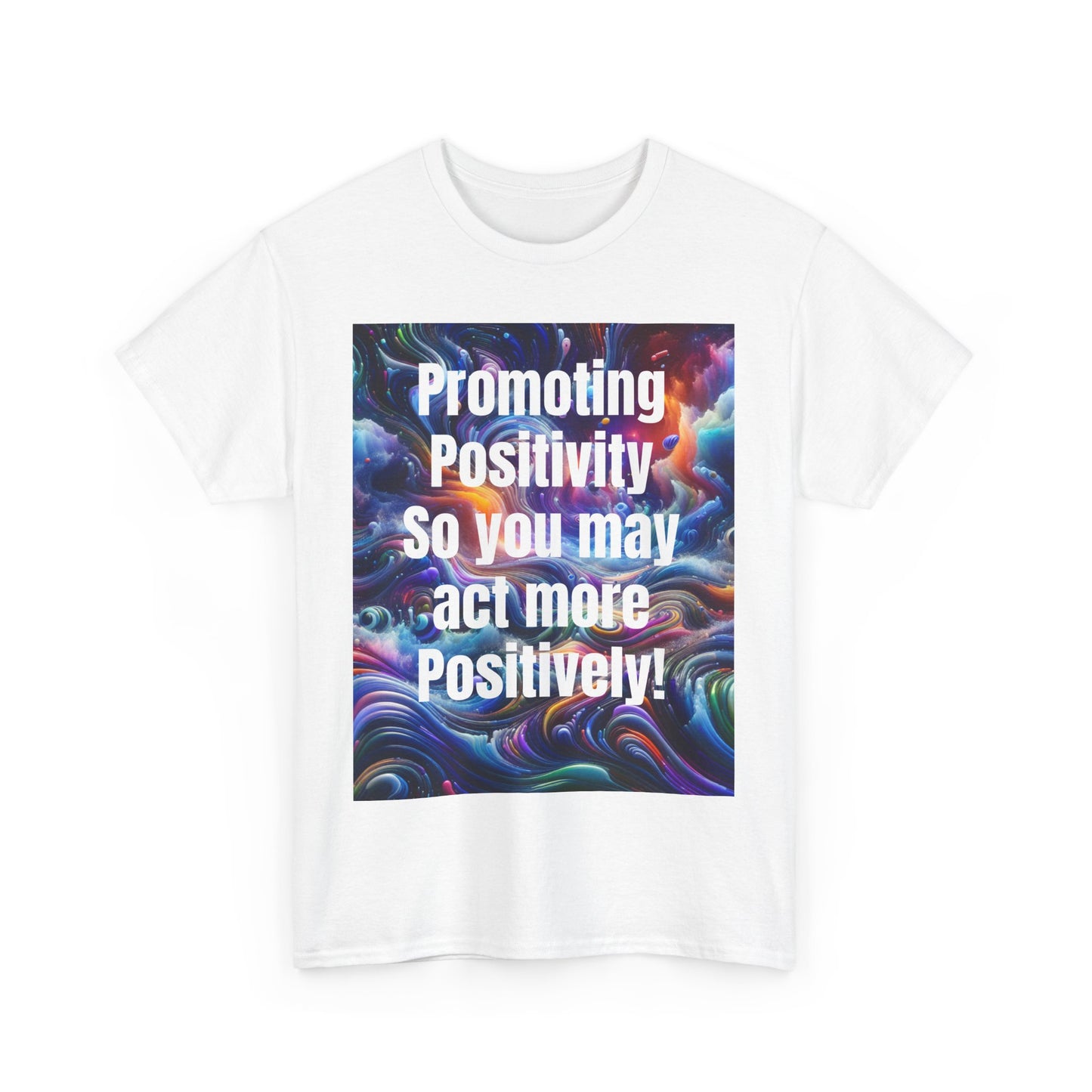 Promoting Positivity - Inspiring Graphic Tee for Everyday Joy