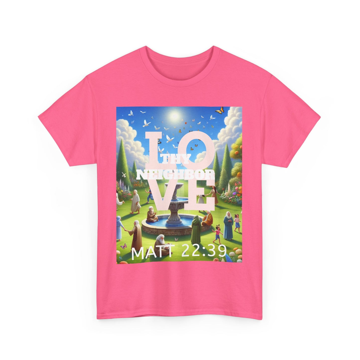 Love Thy Neighbor – Inspirational T-Shirt