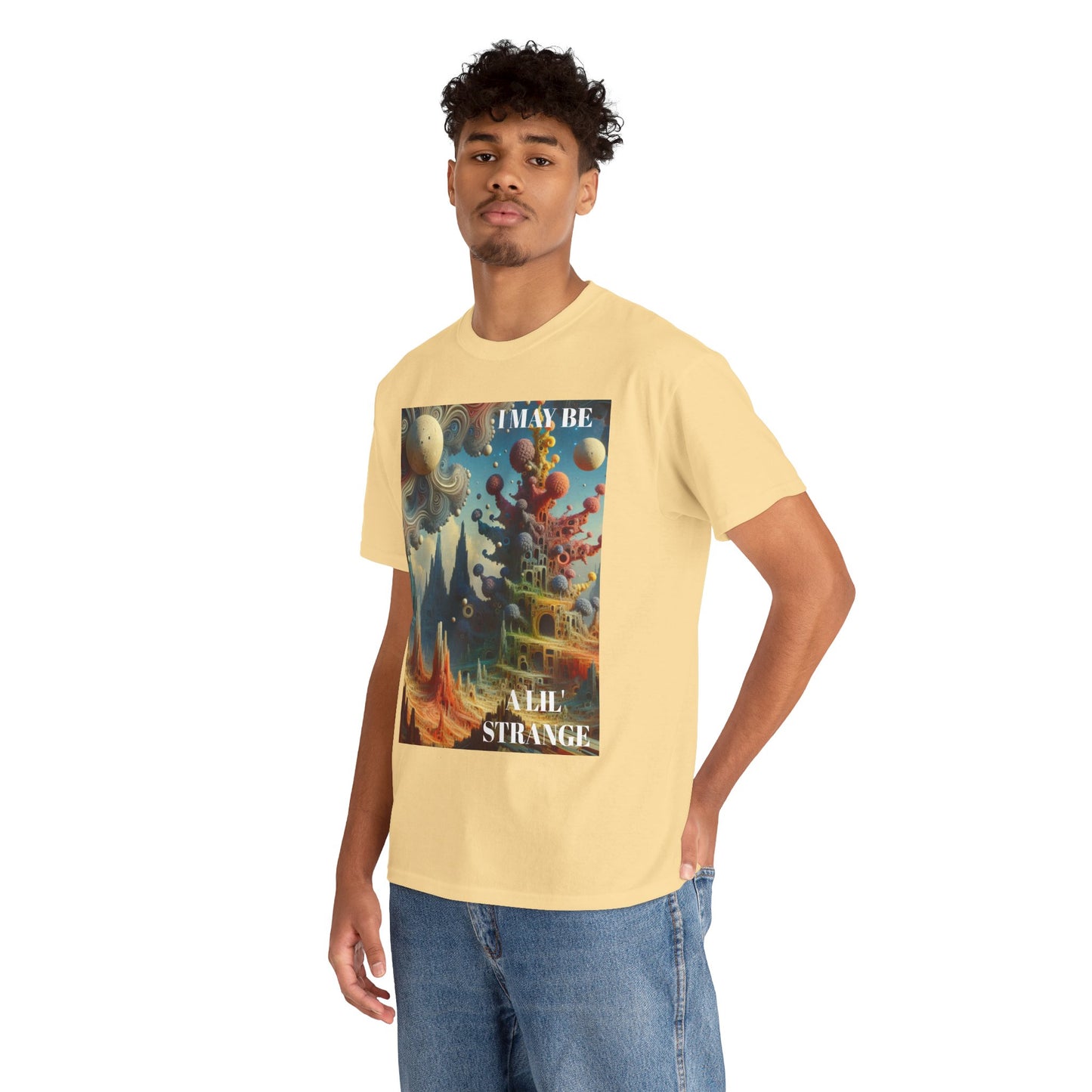 I May Be A Lil' Strange - Fun & Quirky Graphic T-Shirt