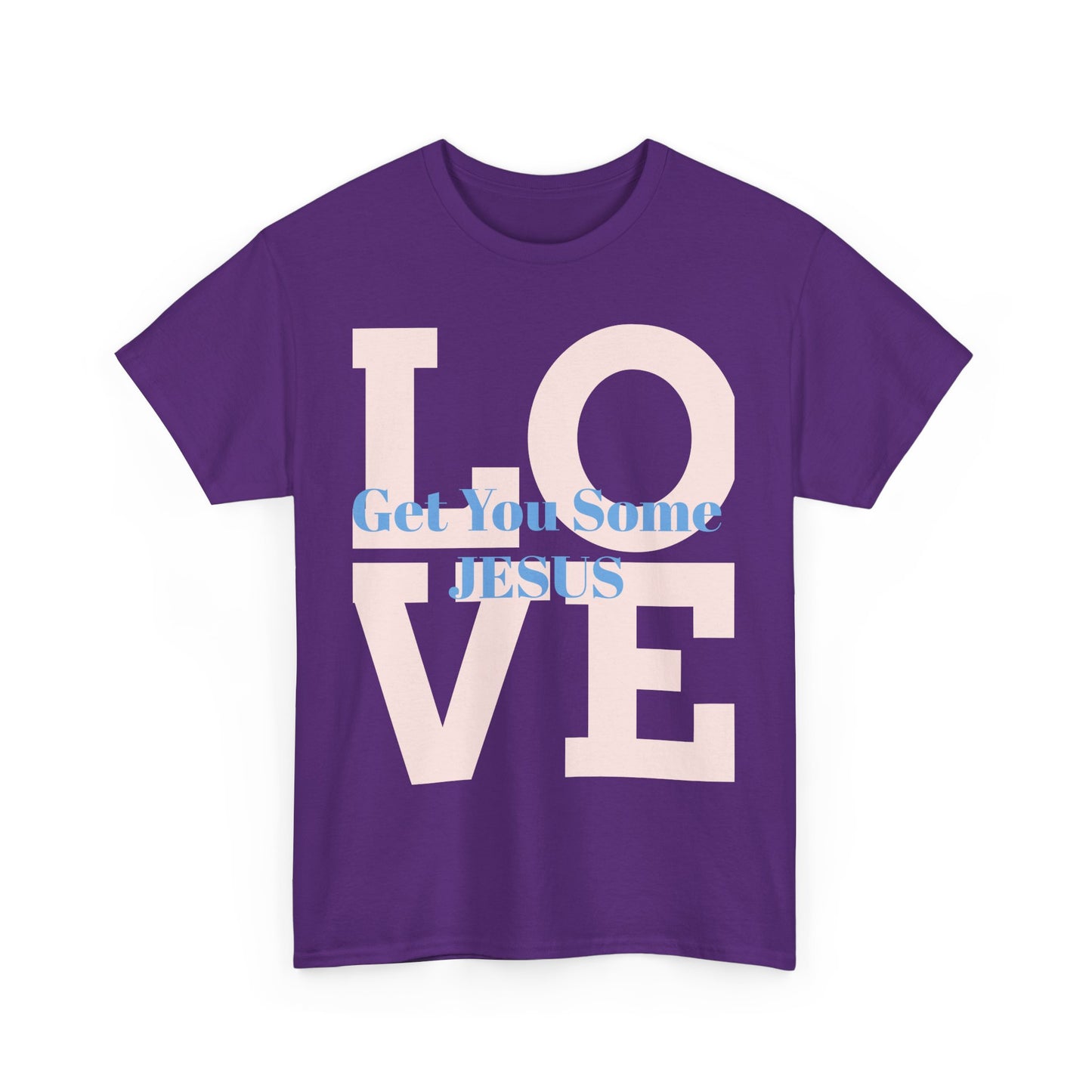Get You Some Jesus Unisex Heavy Cotton Tee - Love Message Tee for Faith and Inspiration