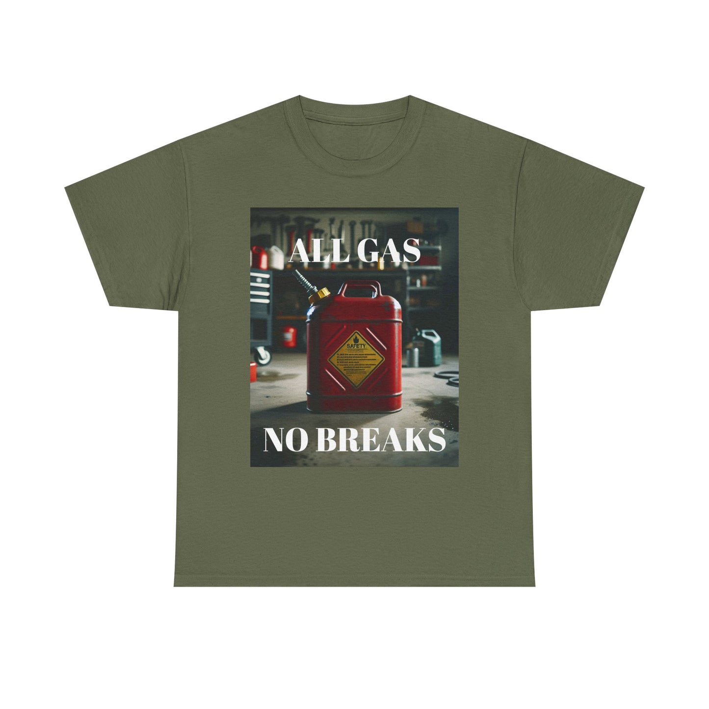 All Gas No Breaks FRONT AND BACK Unisex Heavy Cotton Tee - Motivational Graphic T-Shirt for Car Lovers