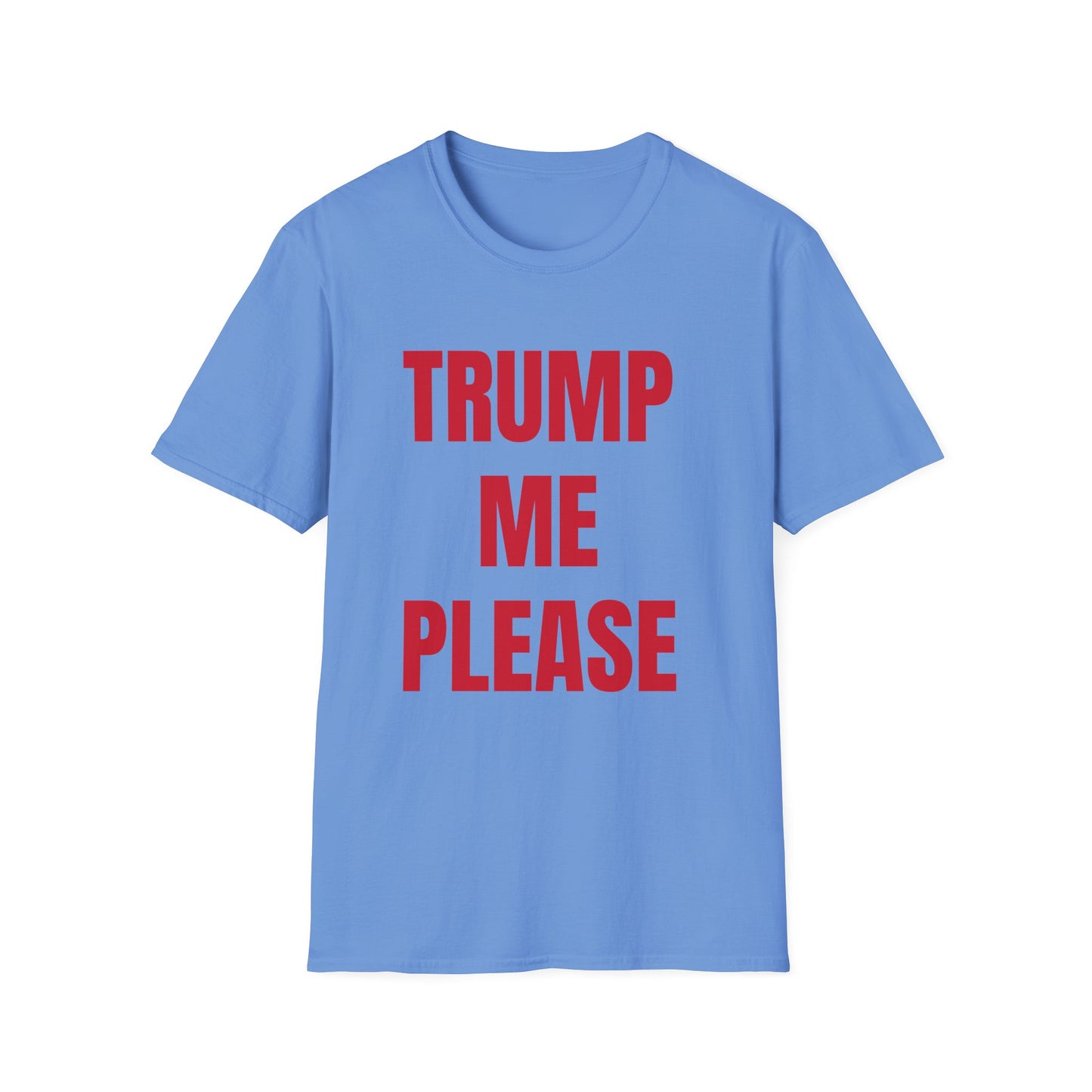 TRUMP ME PLEASE