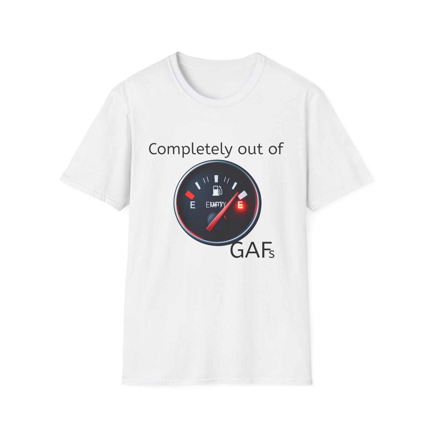 Humorous Unisex T-Shirt - Completely Out of GAFs, Funny Tee, Gift for Sarcastic Friends, Casual Wear, Comedic Gift, Everyday Humor