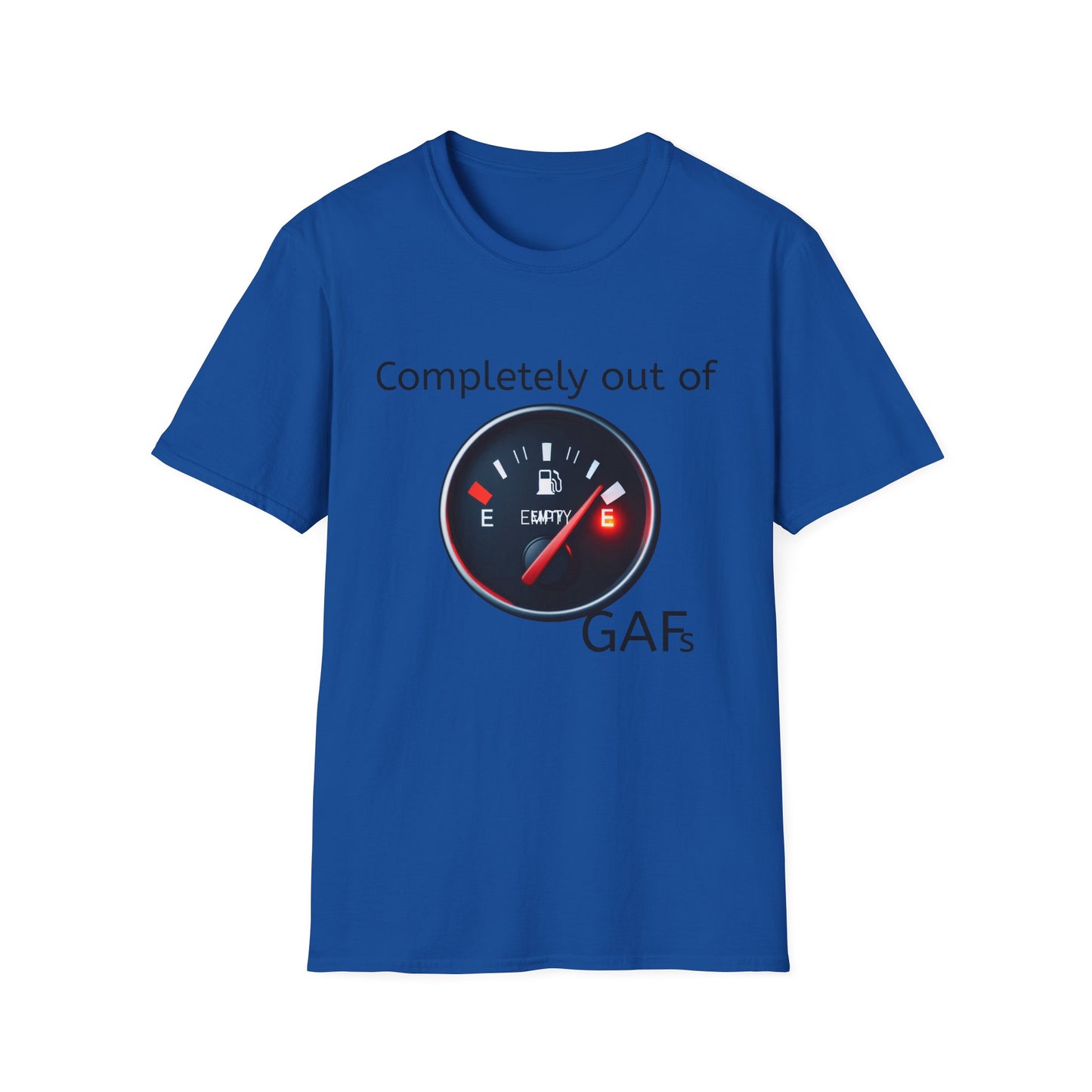 Humorous Unisex T-Shirt - Completely Out of GAFs, Funny Tee, Gift for Sarcastic Friends, Casual Wear, Comedic Gift, Everyday Humor