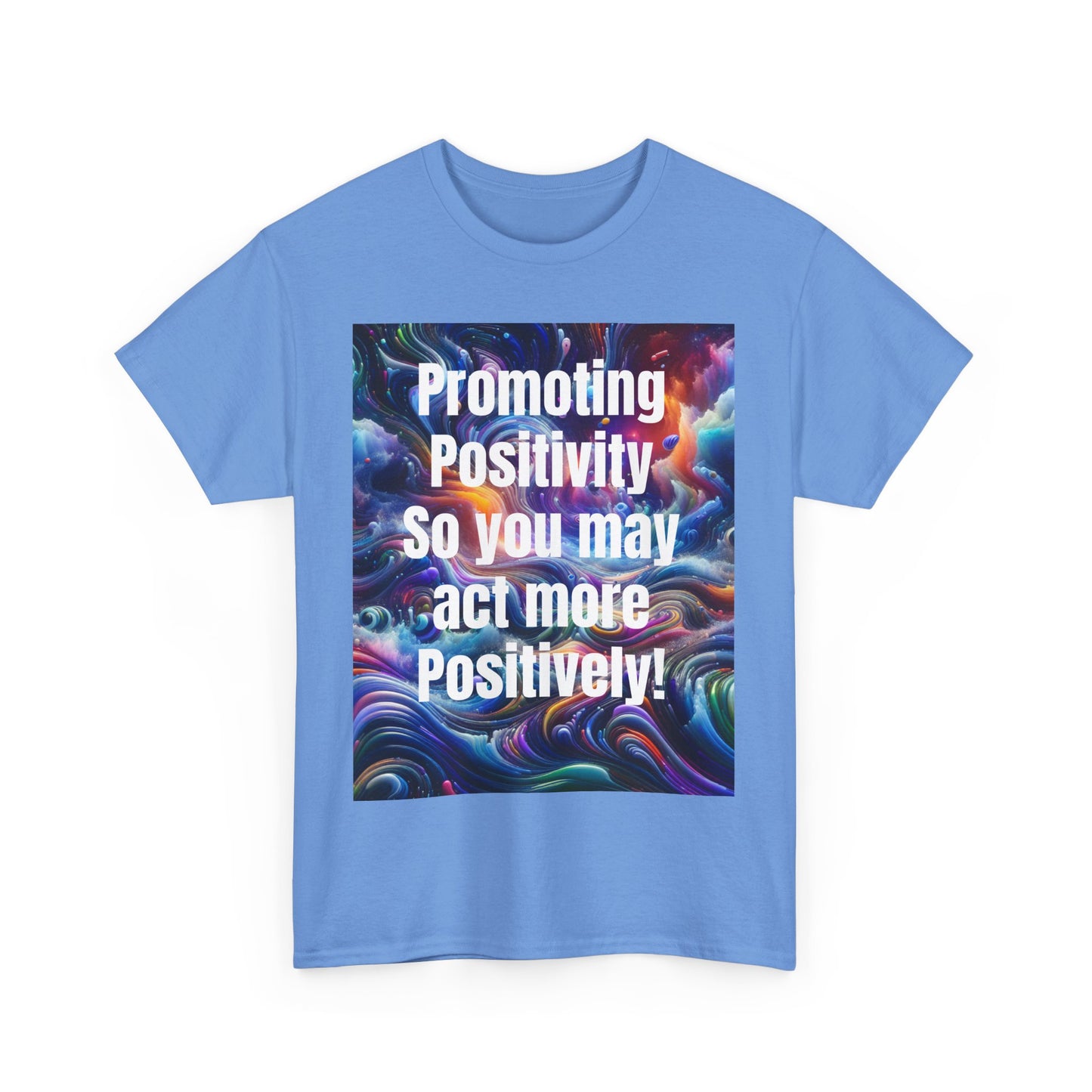 Promoting Positivity - Inspiring Graphic Tee for Everyday Joy