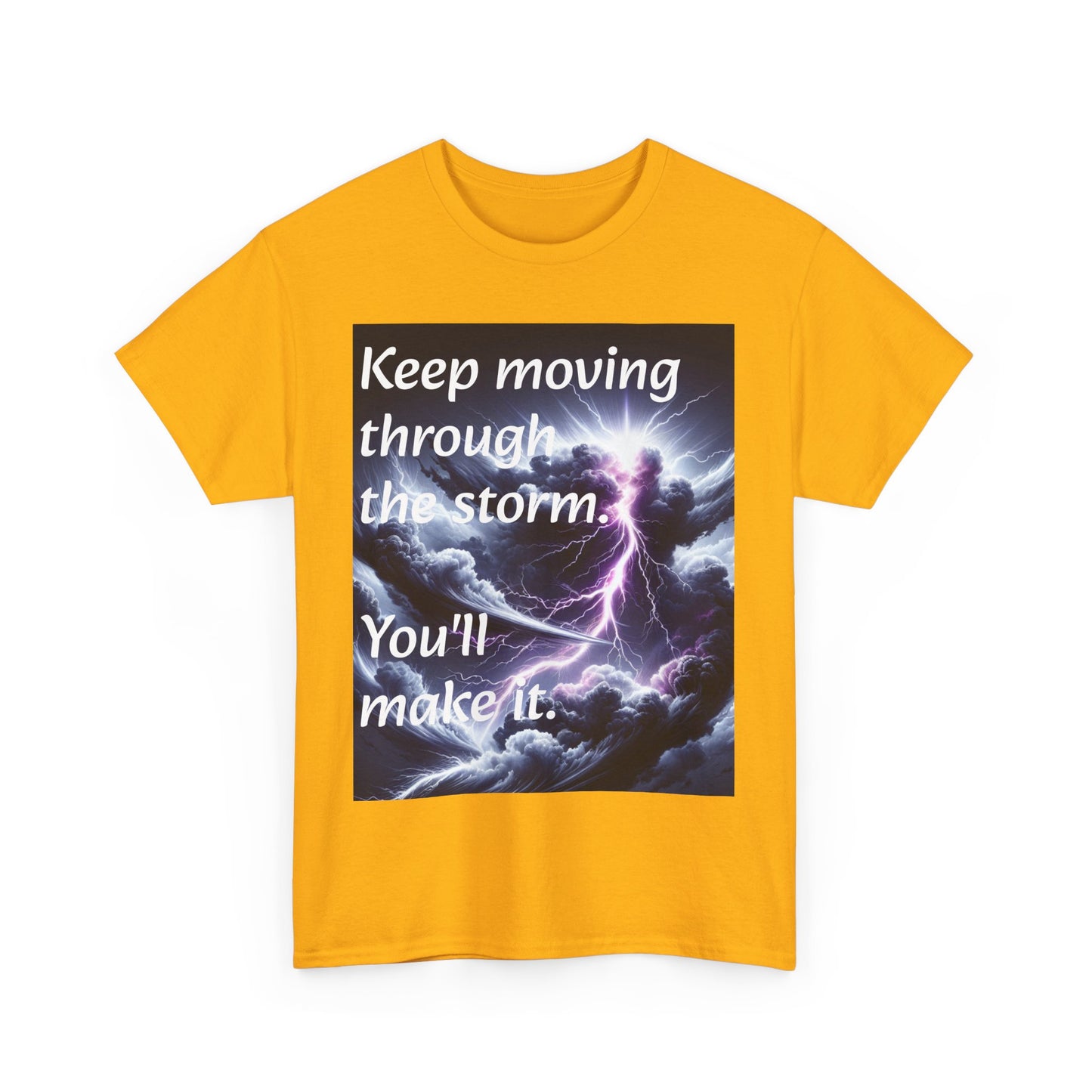 Inspirational Storm Tee - Keep Moving Through the Storm