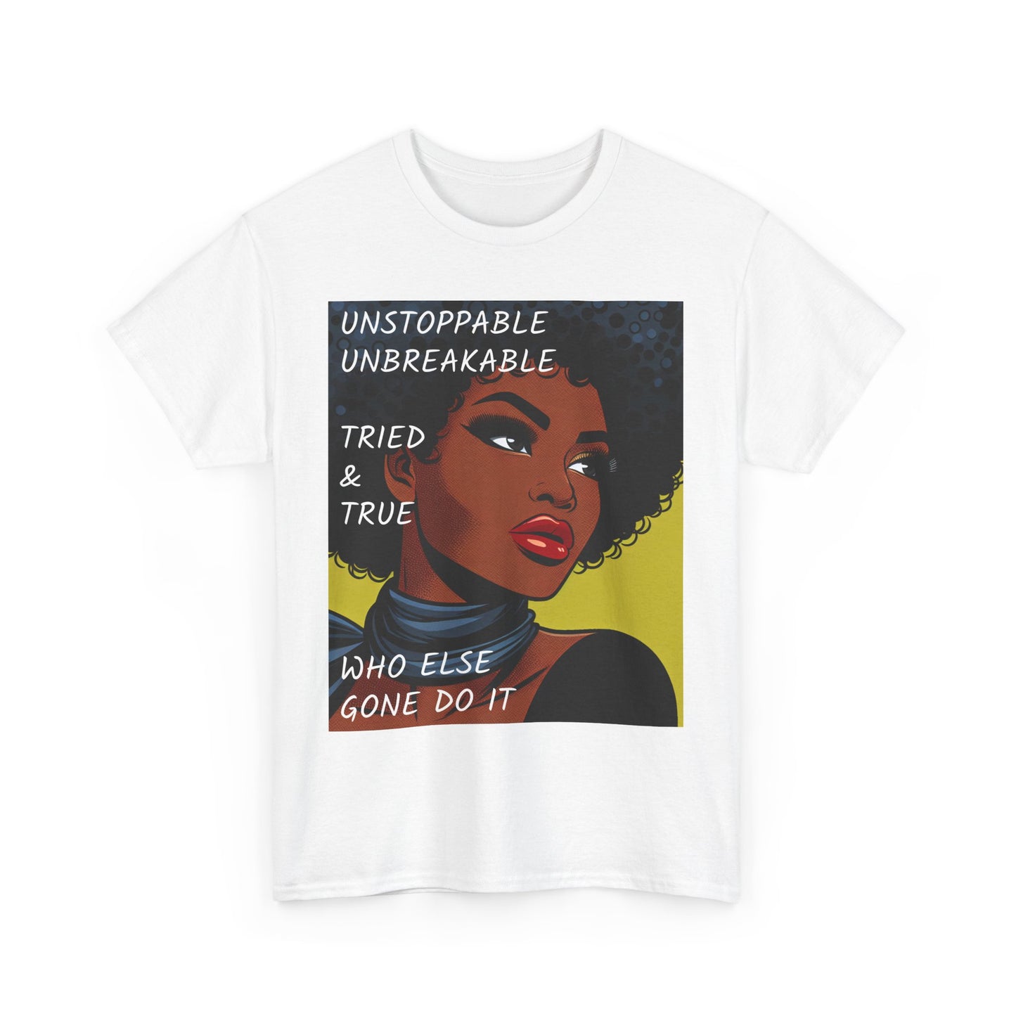 Empowered Statement - Unstoppable & Unbreakable