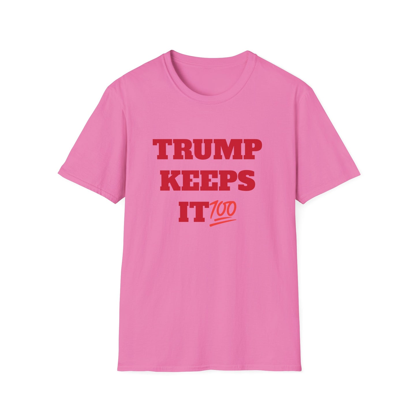 TRUMP KEEPS IT 100