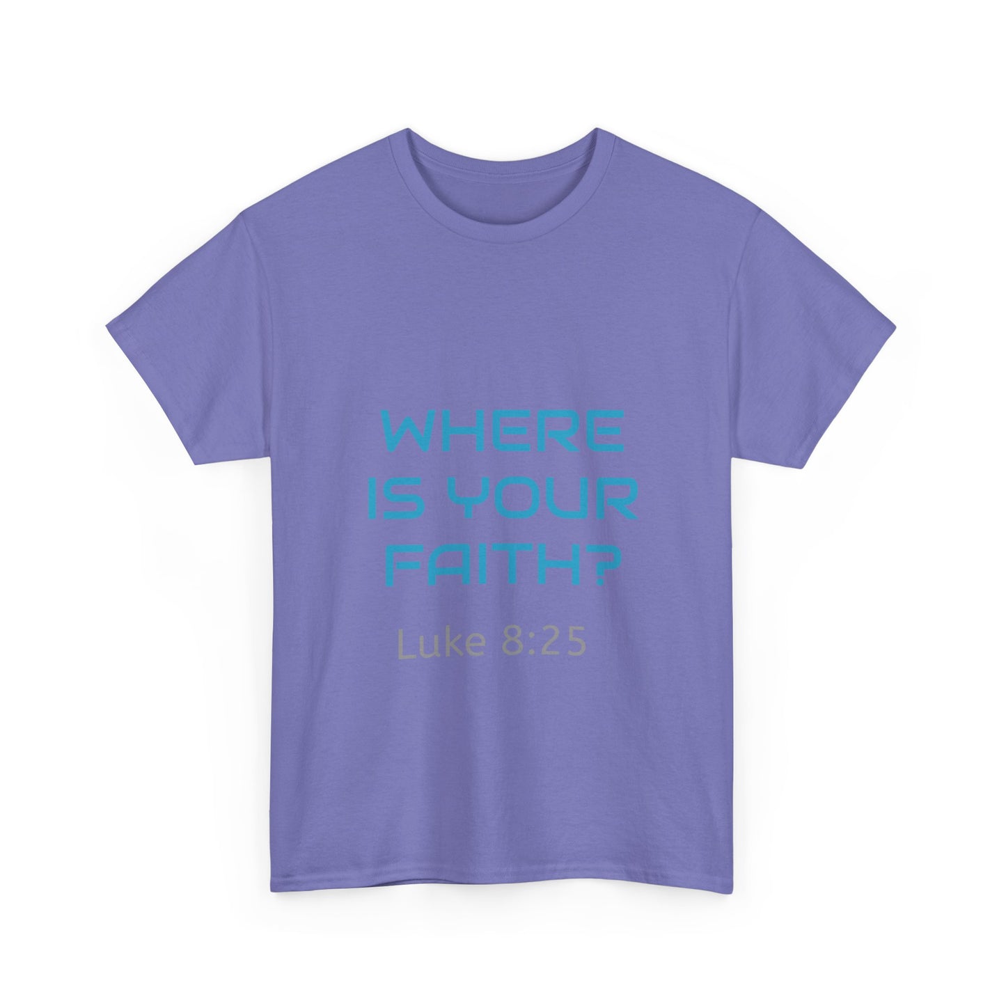 Inspirational Unisex Heavy Cotton Tee – 'Where Is Your Faith?'