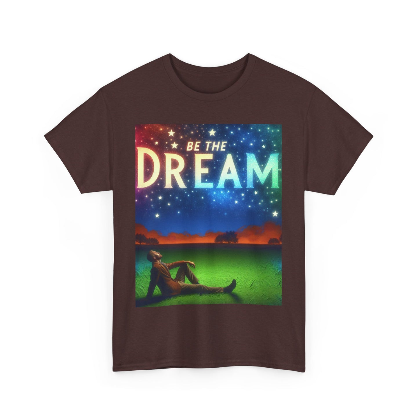 Be The Dream - Inspirational Graphic T-Shirt for Dreamers