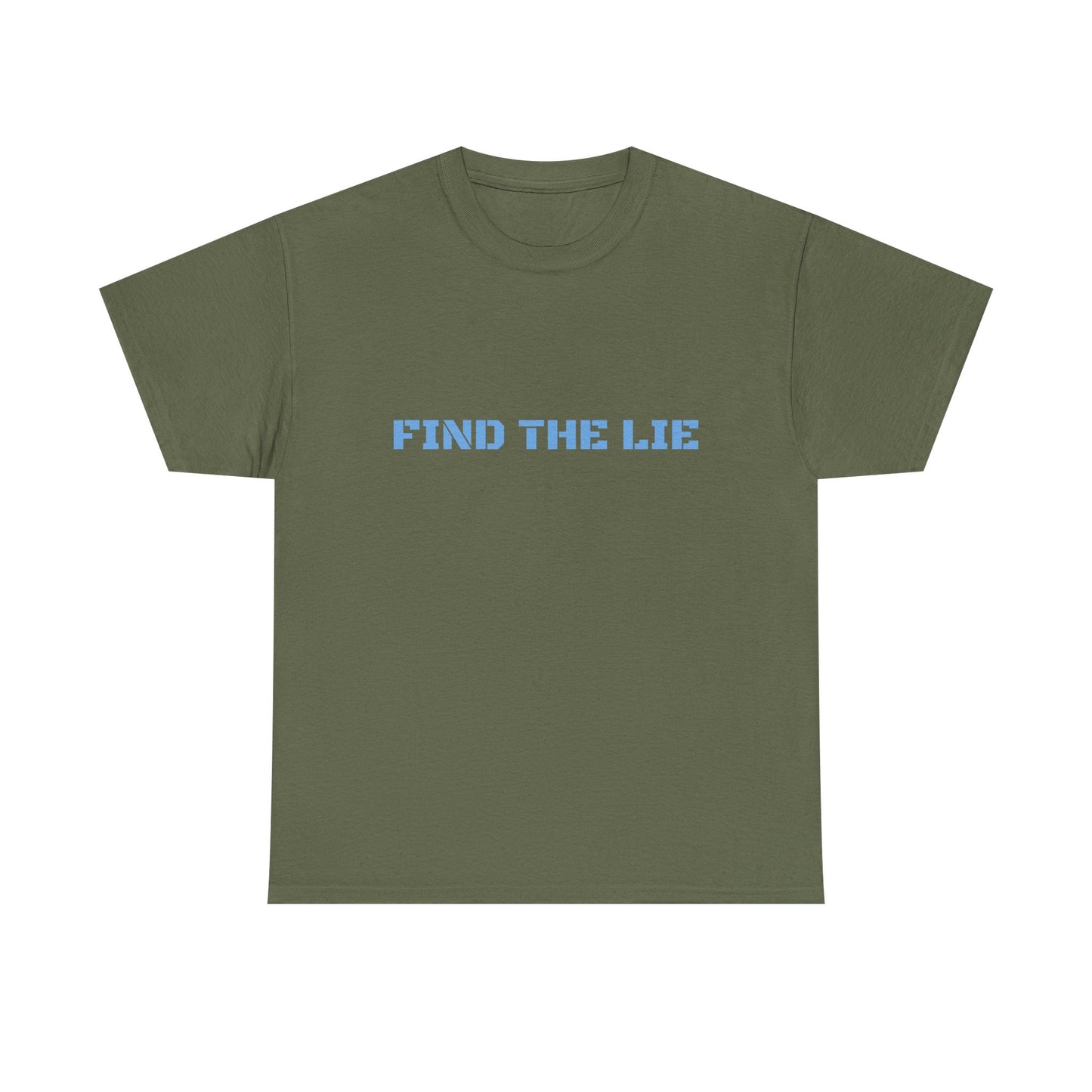 Unisex Cotton Tee - FIND THE LIE, Casual Graphic Shirt, Perfect Gift for Truth Seekers, Everyday Wear, Humor Tee