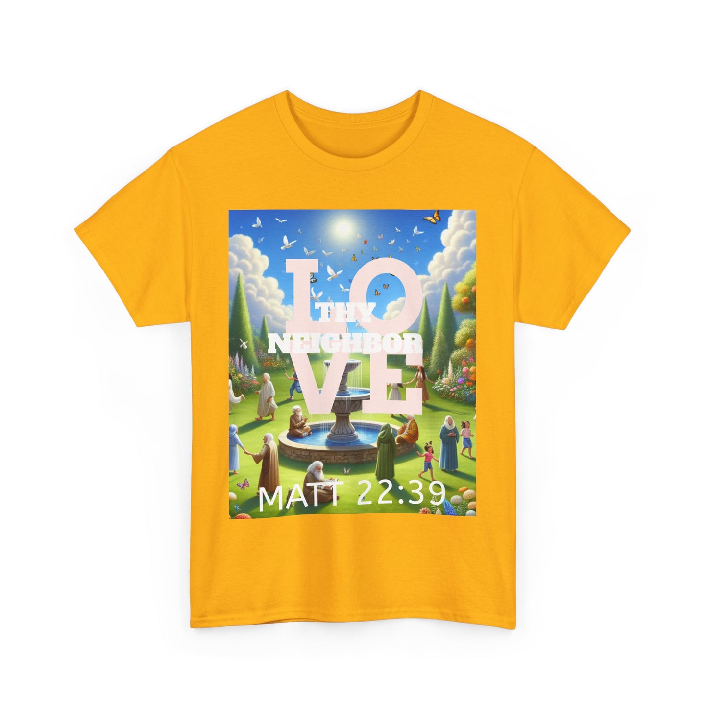Love Thy Neighbor – Inspirational T-Shirt