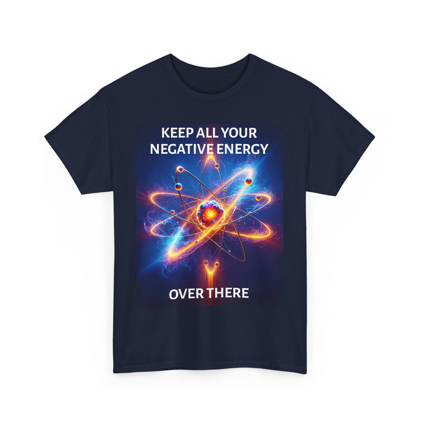 Keep Your Negative Energy Unisex Heavy Cotton Tee - Positive Vibes Only Shirt