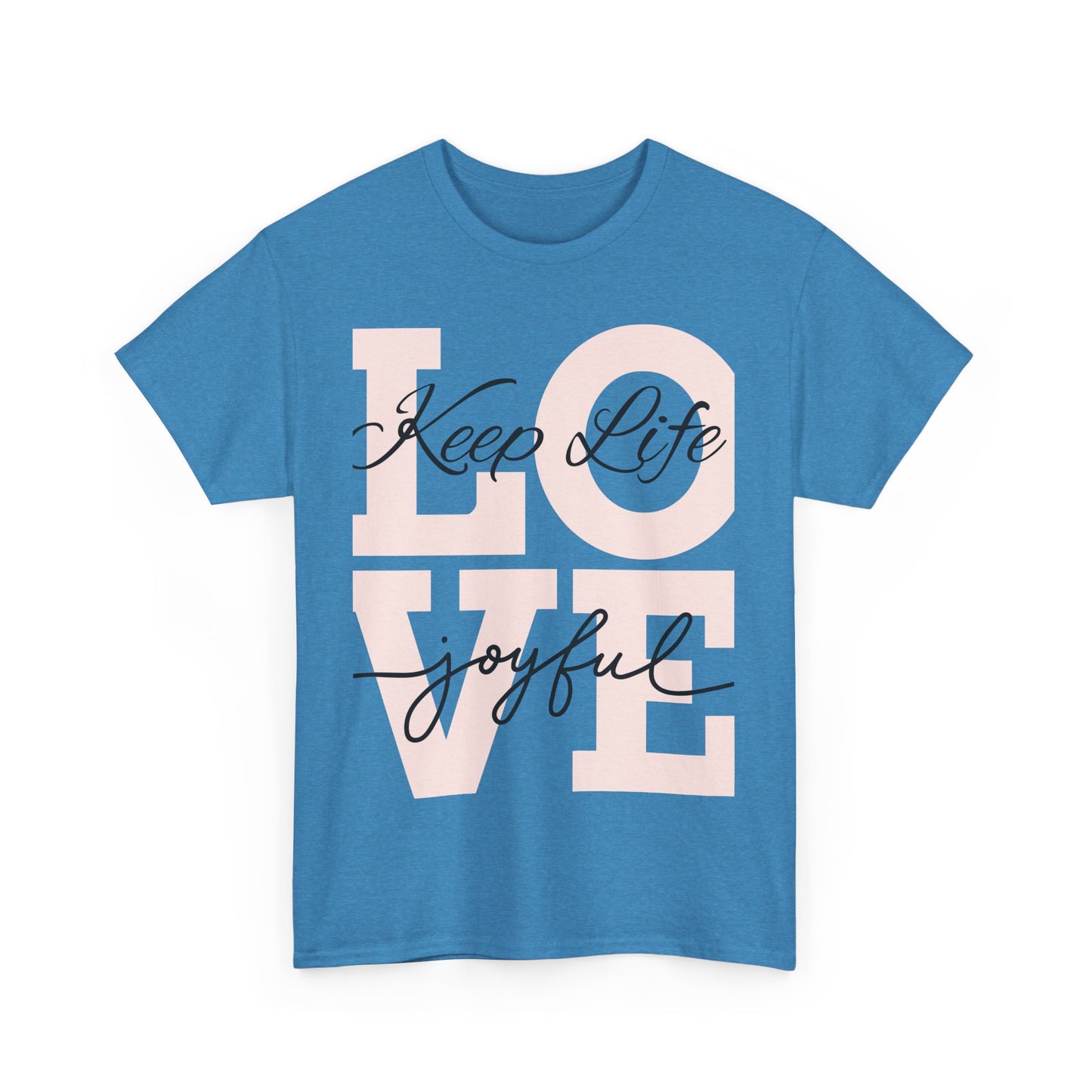 Love Keep Life joyful