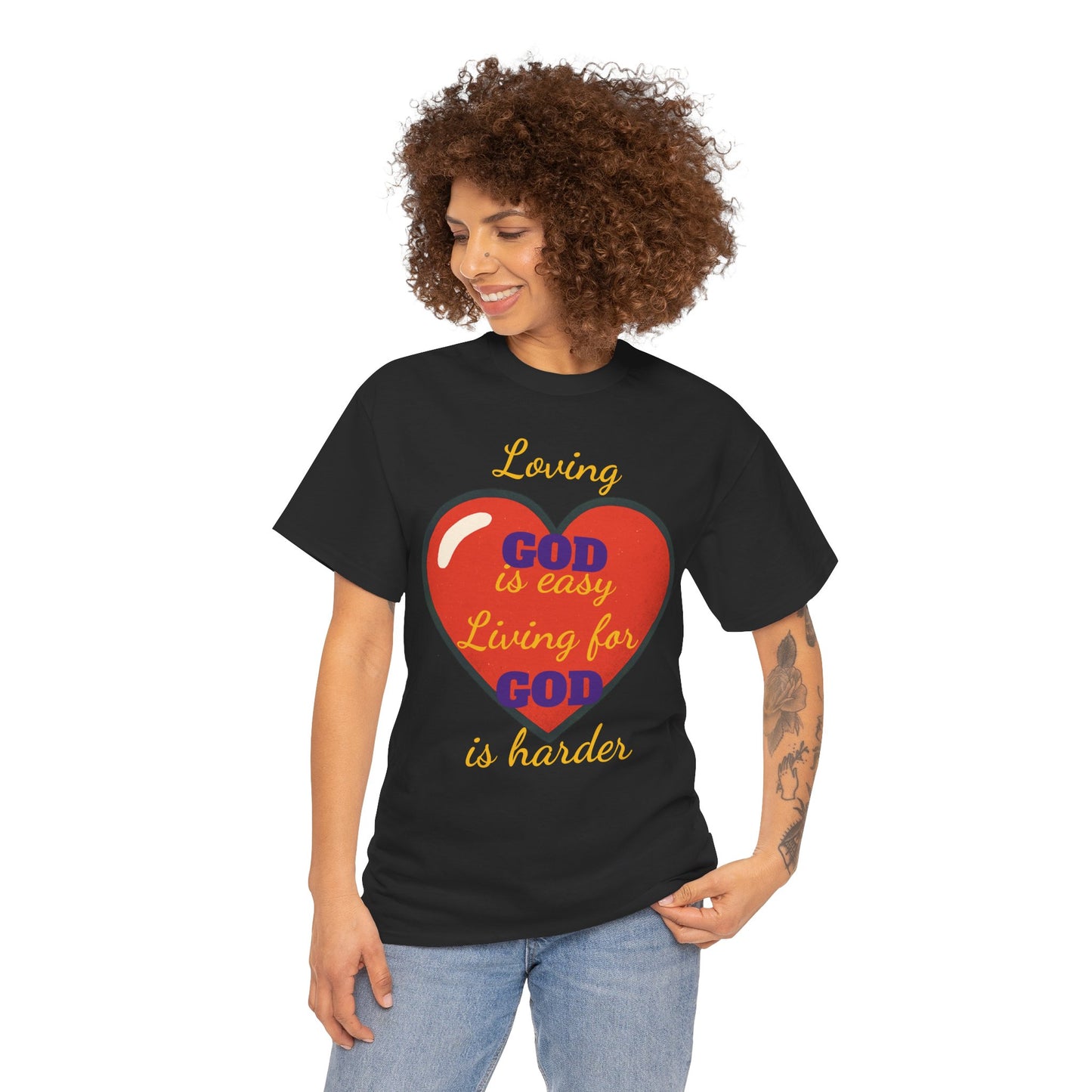 Loving God Heavy Cotton Tee, Christian T-Shirt, Faith-Based Apparel, Inspirational Gift, Casual Wear, Religious Dark Humor Top