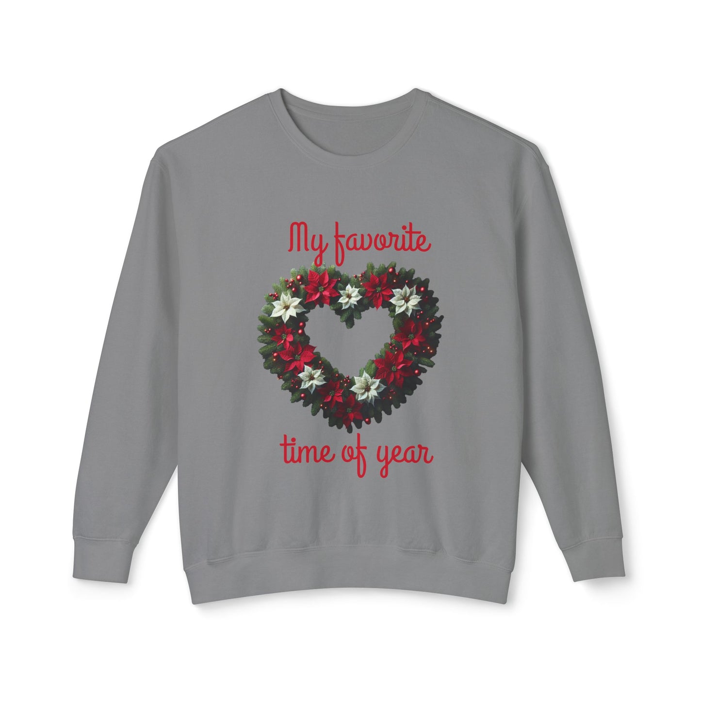 Cozy Holiday Sweatshirt, My Favorite Time of Year Crewneck, Unisex Sweatshirt, Christmas Gift, Festive Apparel, Winter Fashion