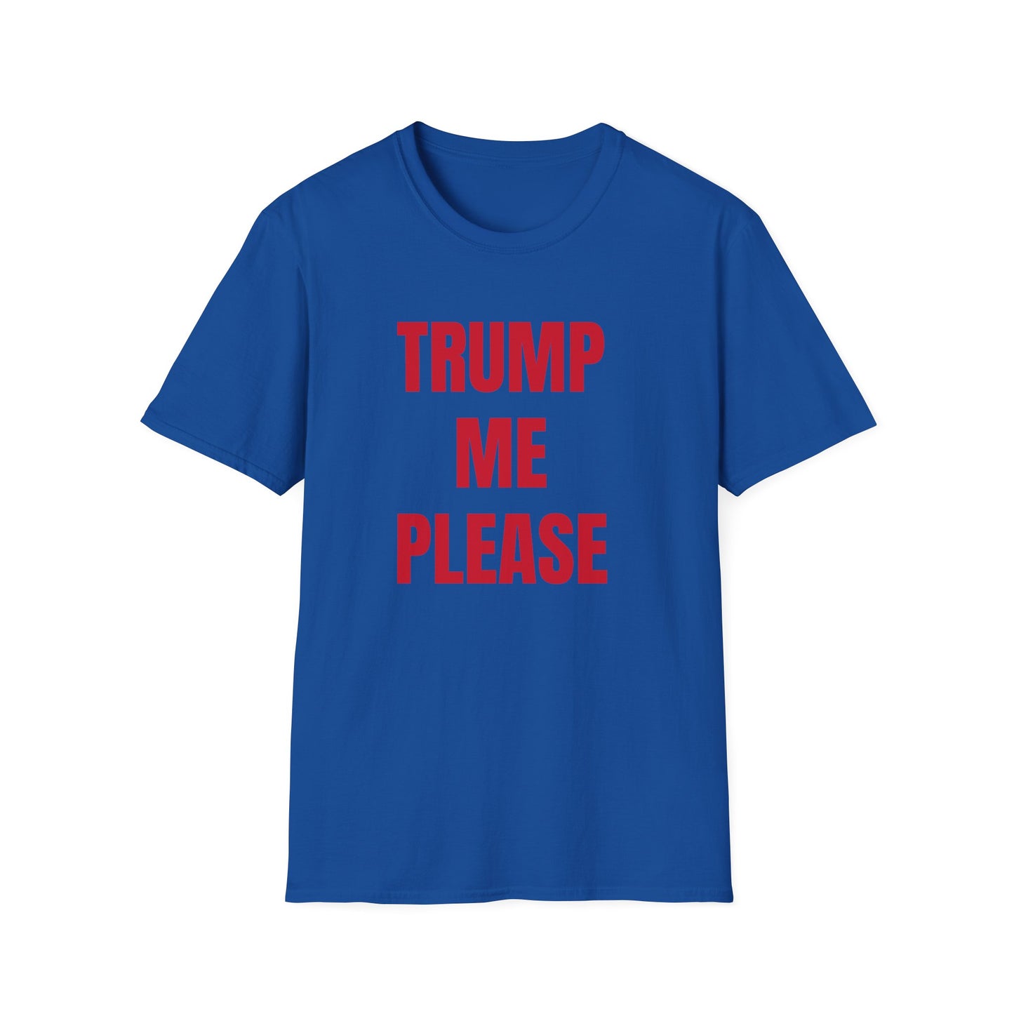 TRUMP ME PLEASE