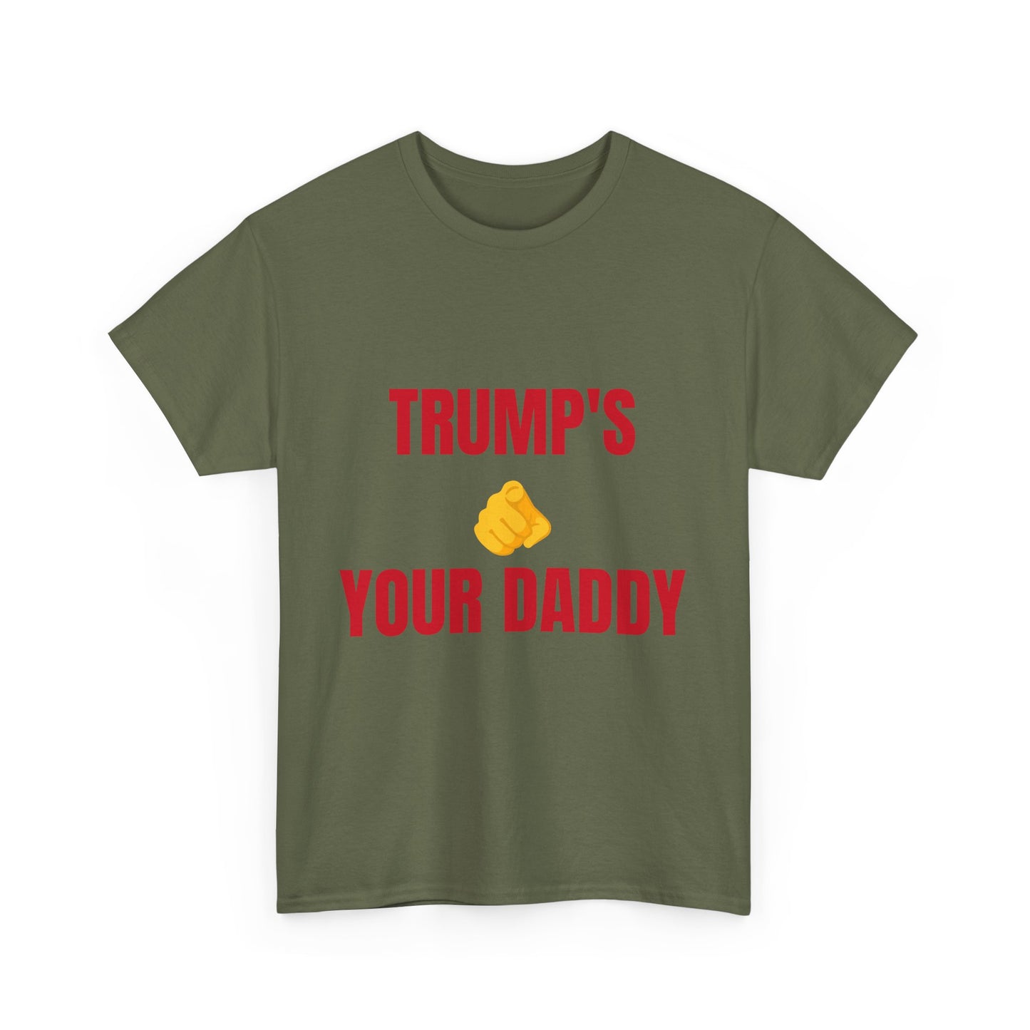 TRUMPS YOUR DADDY