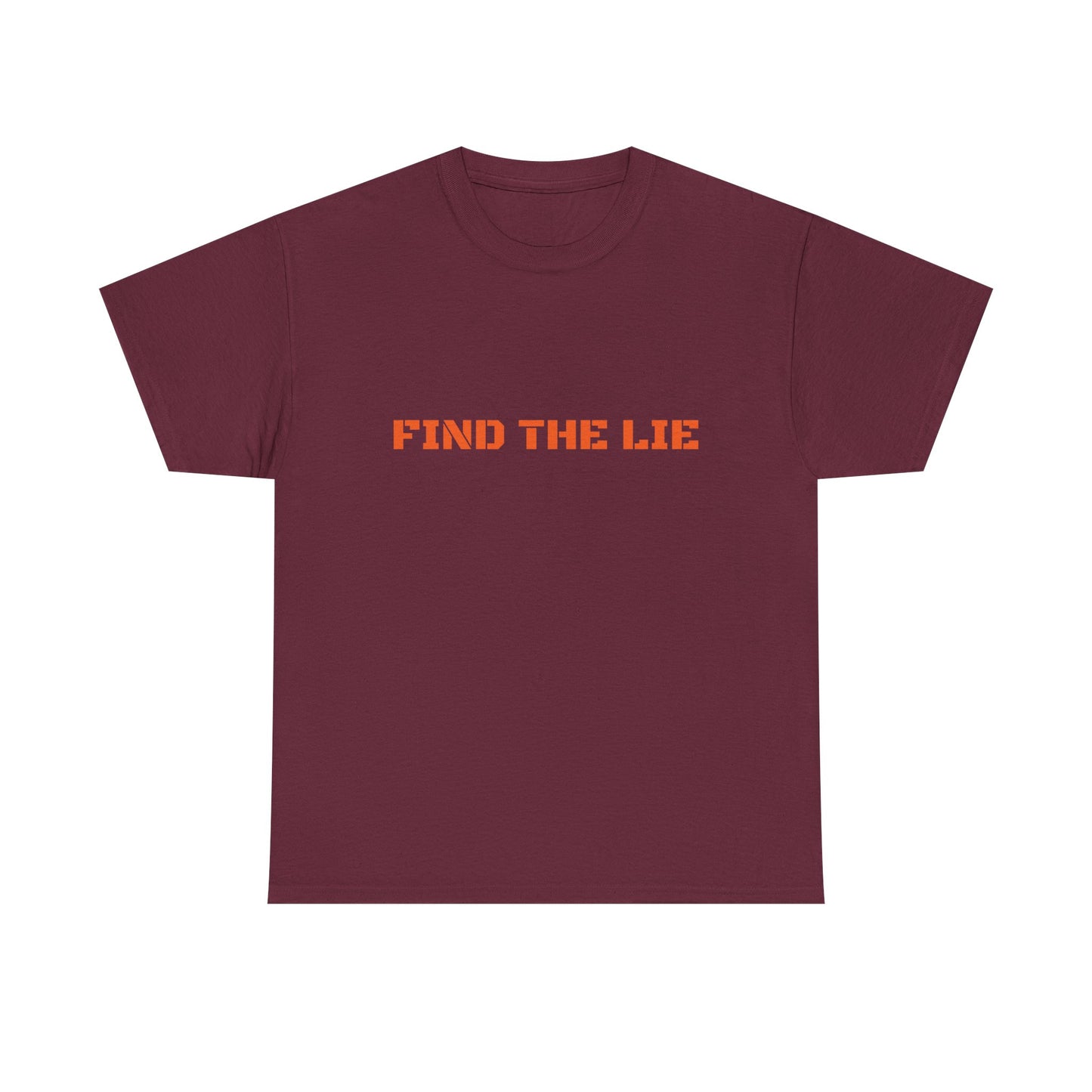 Unisex Cotton Tee - FIND THE LIE, Casual Graphic Shirt, Perfect Gift for Truth Seekers, Everyday Wear, Humor Tee