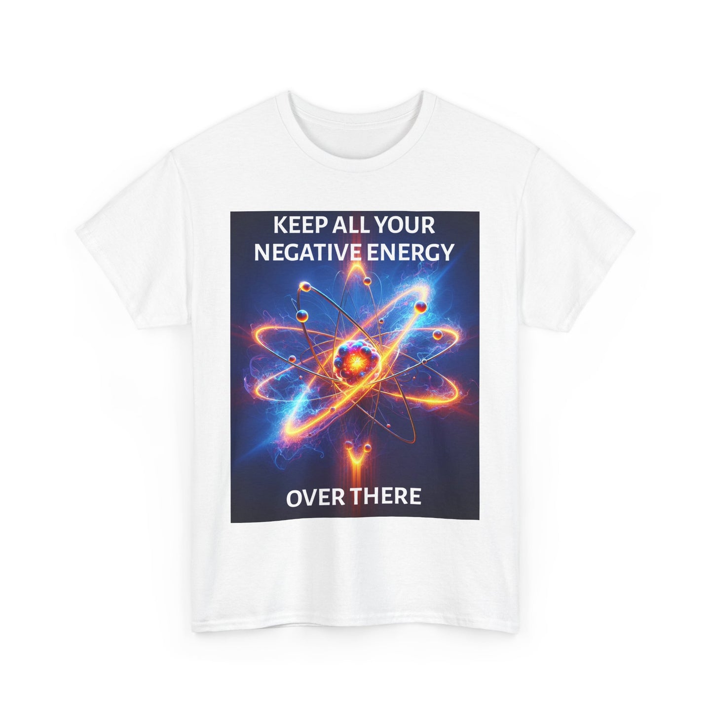 Keep Your Negative Energy Unisex Heavy Cotton Tee - Positive Vibes Only Shirt