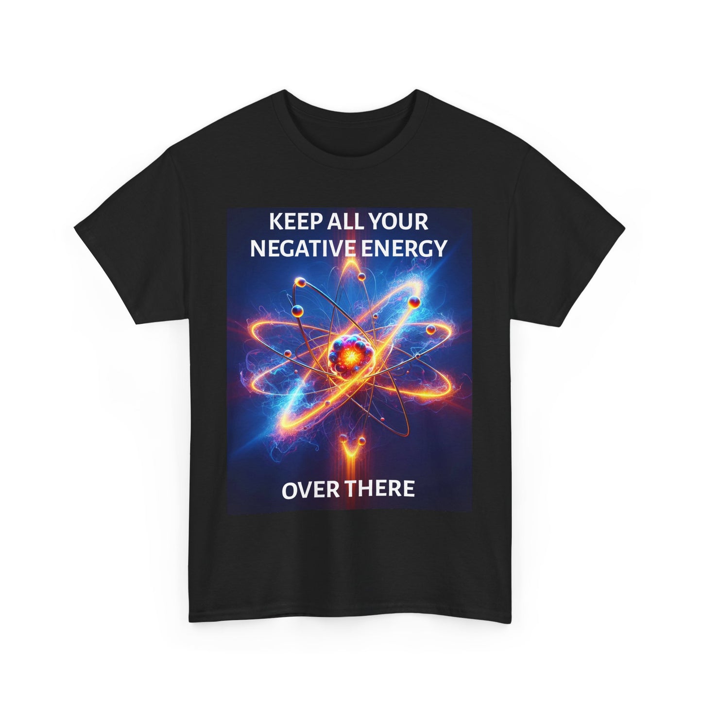 Keep Your Negative Energy Unisex Heavy Cotton Tee - Positive Vibes Only Shirt