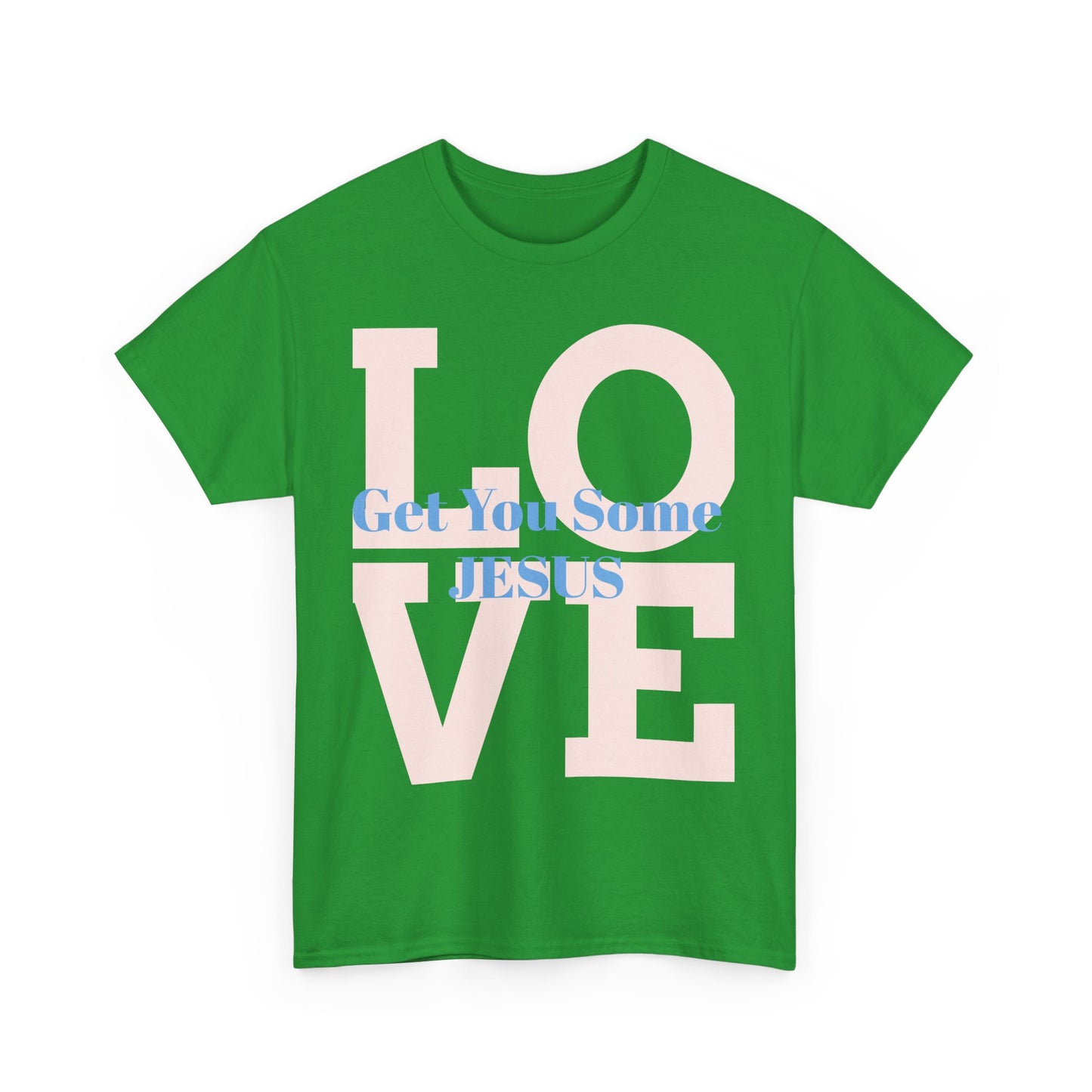 Get You Some Jesus Unisex Heavy Cotton Tee - Love Message Tee for Faith and Inspiration