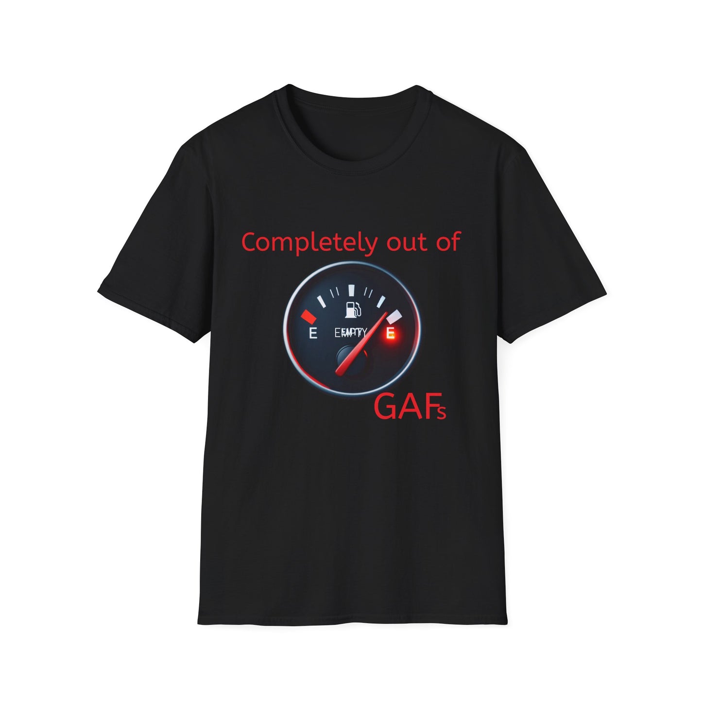 Humorous Unisex T-Shirt - Completely Out of GAFs, Funny Tee, Gift for Sarcastic Friends, Casual Wear, Comedic Gift, Everyday Humor