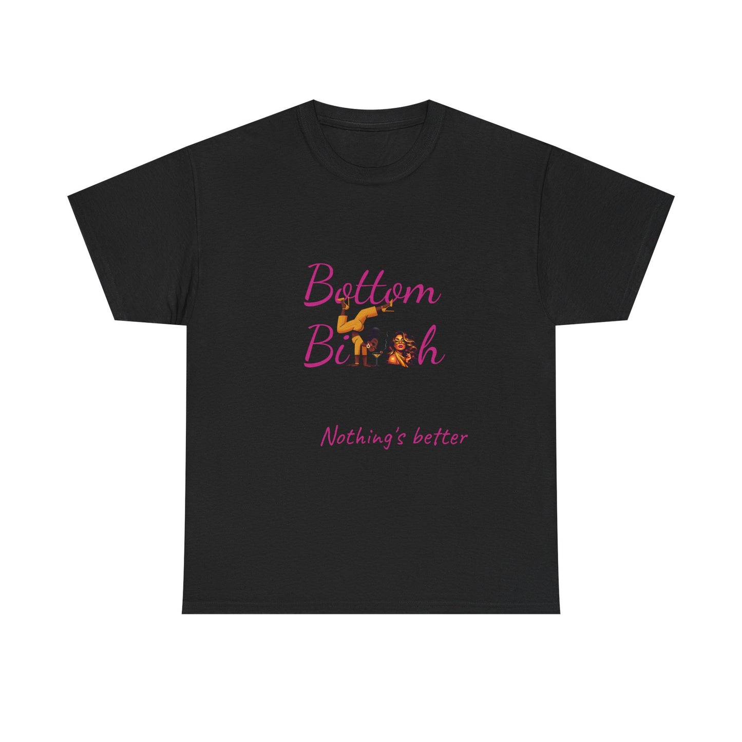 Bottom Bi@#h nothing's better Trendy Casual Wear, Unique Gift for Friends, Birthday Present, Summer Vibes, Comfortable Everyday Outfit