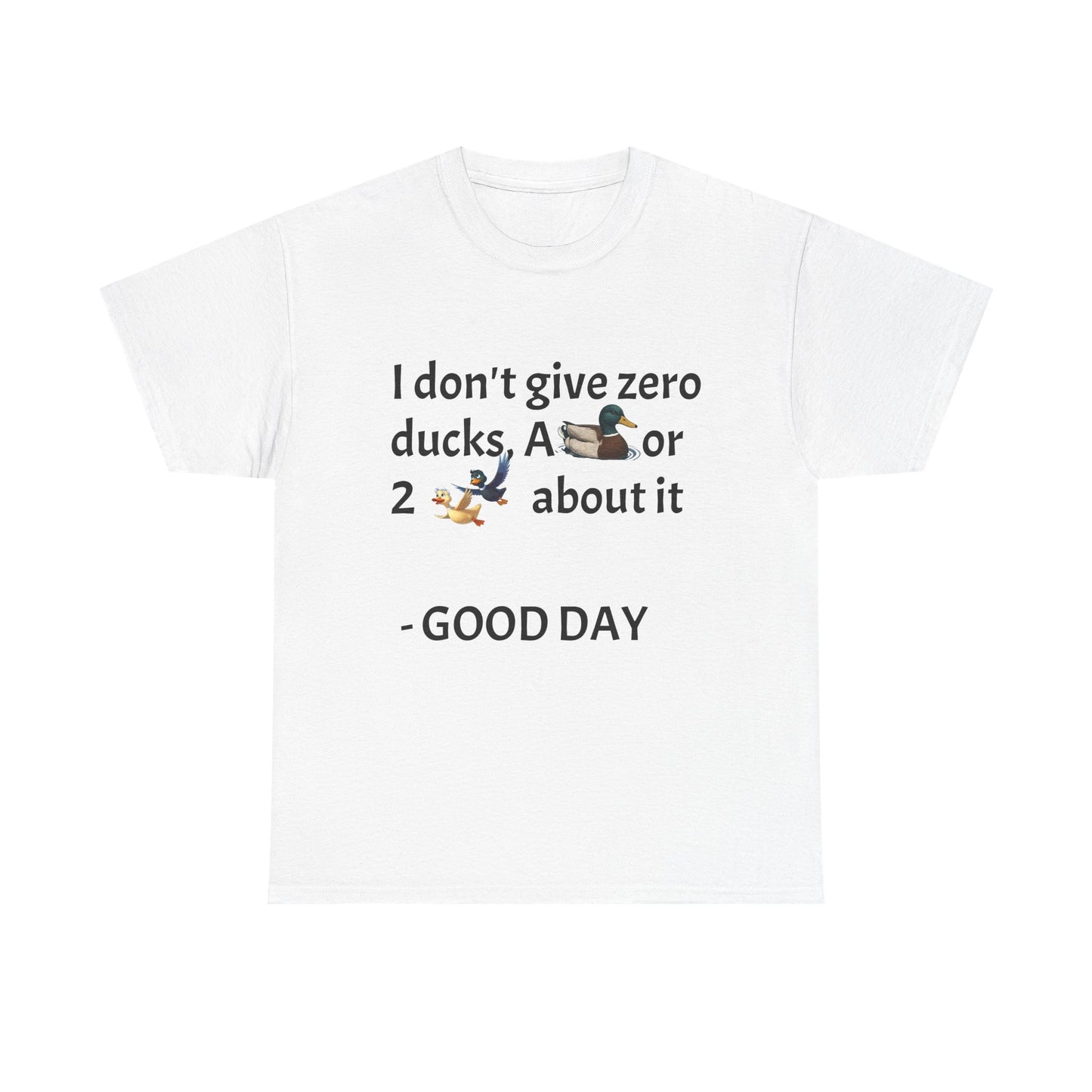Playful Graphic Tee zero ducks given - Quirky Humor Shirt for Good Vibes, Fun Gift for Friends, Casual Outfit, Birthday Present, Everyday Wear