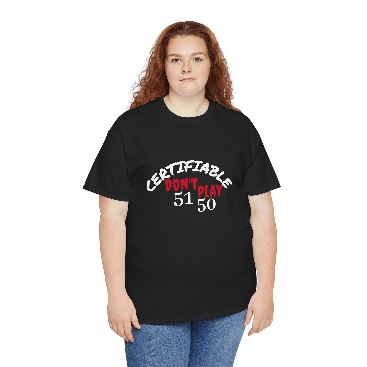 Certifiable Don't Play 5150Unisex Heavy Cotton Tee | Fun Graphic Tee, Casual Wear, Gift for Friends, Streetwear Fashion, Statement Tee
