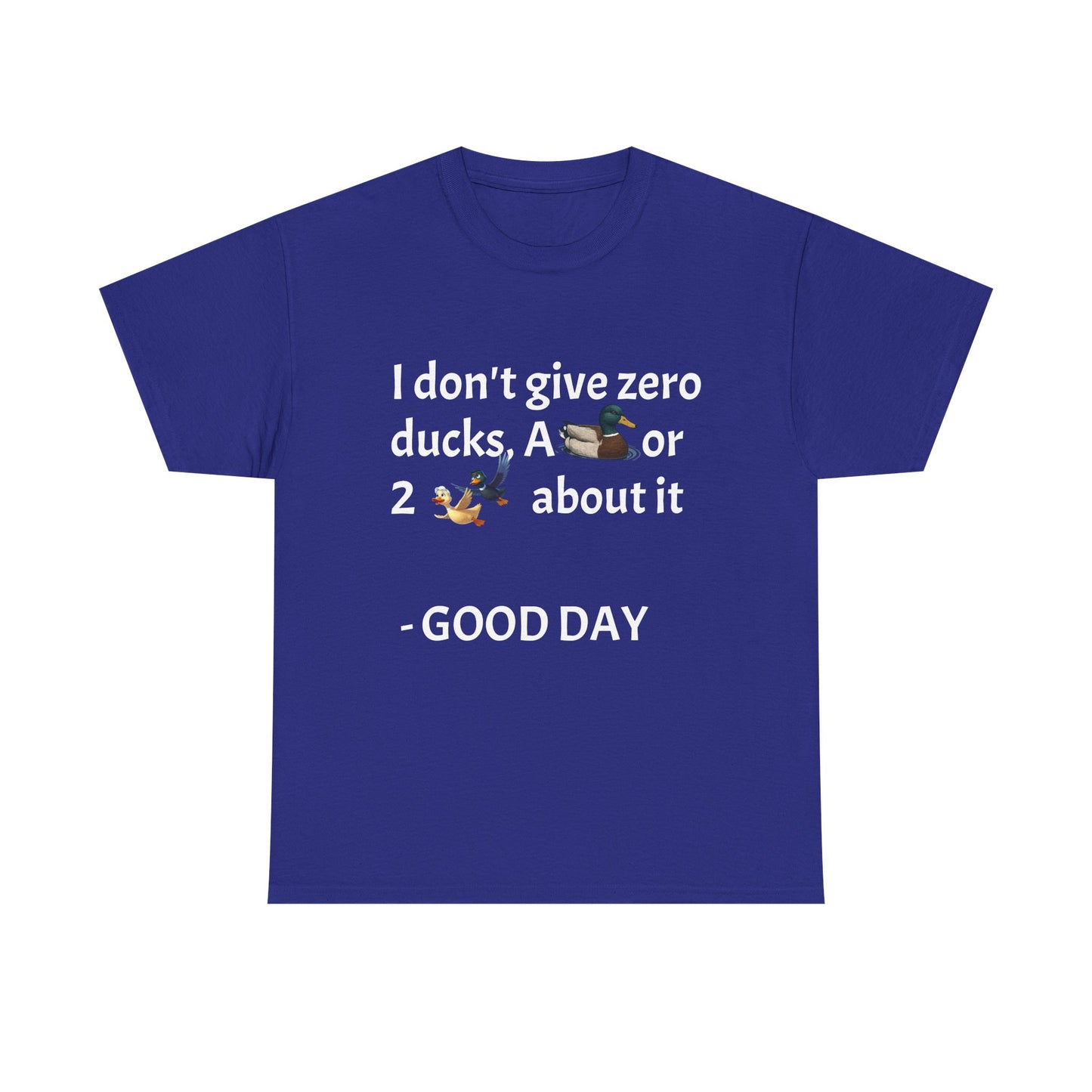 Playful Graphic Tee zero ducks given - Quirky Humor Shirt for Good Vibes, Fun Gift for Friends, Casual Outfit, Birthday Present, Everyday Wear