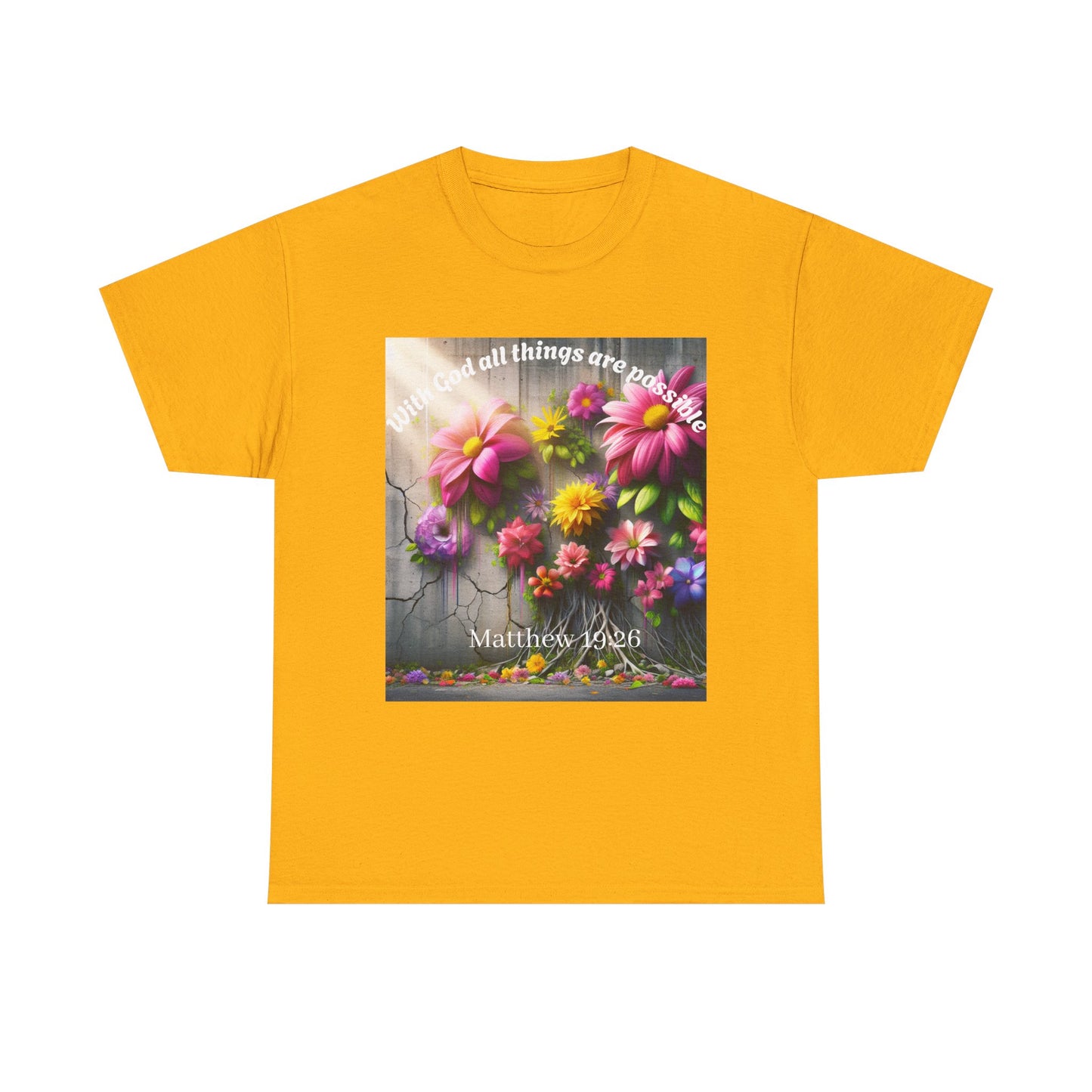 Floral Inspirational Unisex Heavy Cotton Tee - "With God All Things Are Possible"