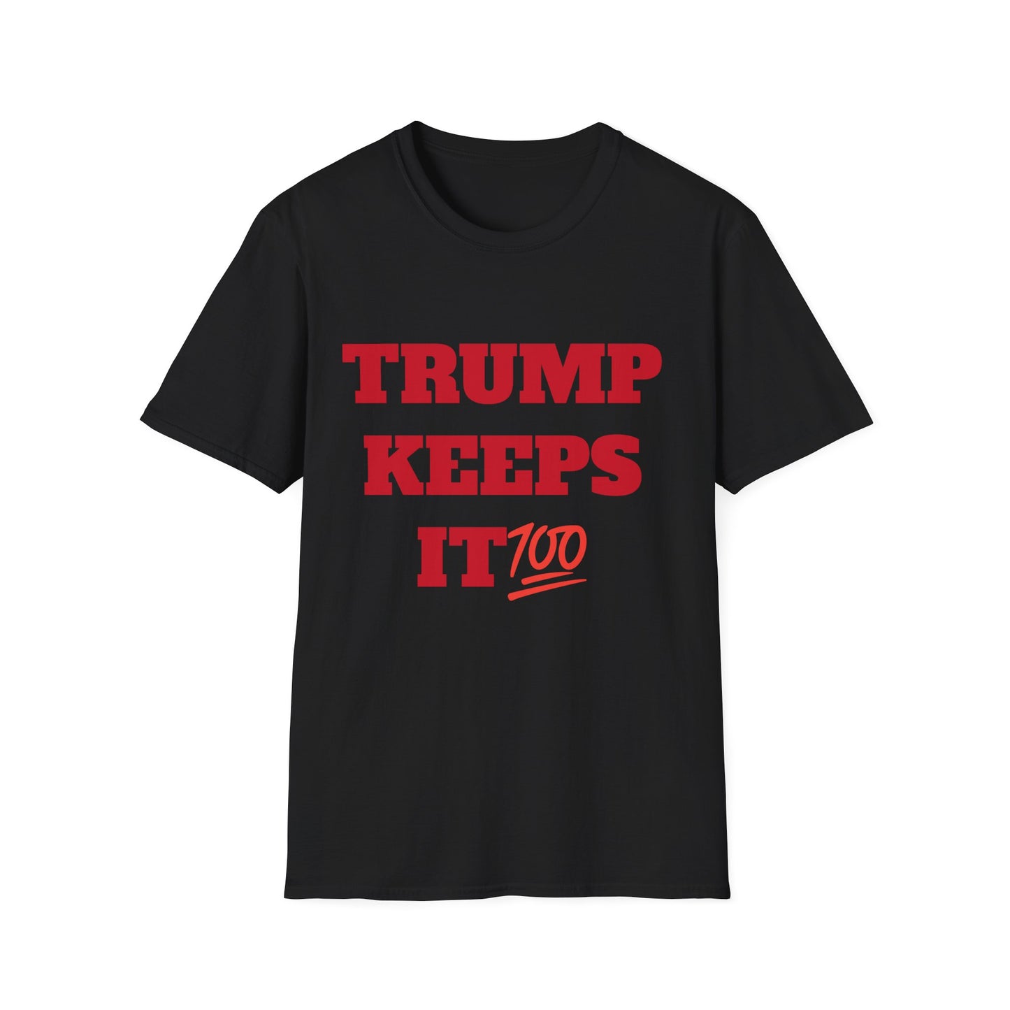 TRUMP KEEPS IT 100