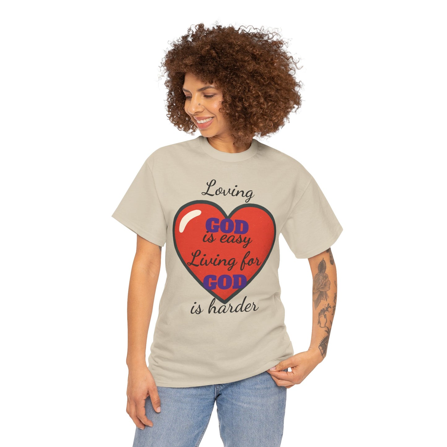 Loving God Heavy Cotton Tee, Christian T-Shirt, Faith-Based Apparel, Inspirational Gift, Casual Wear, Religious Dark Humor Top