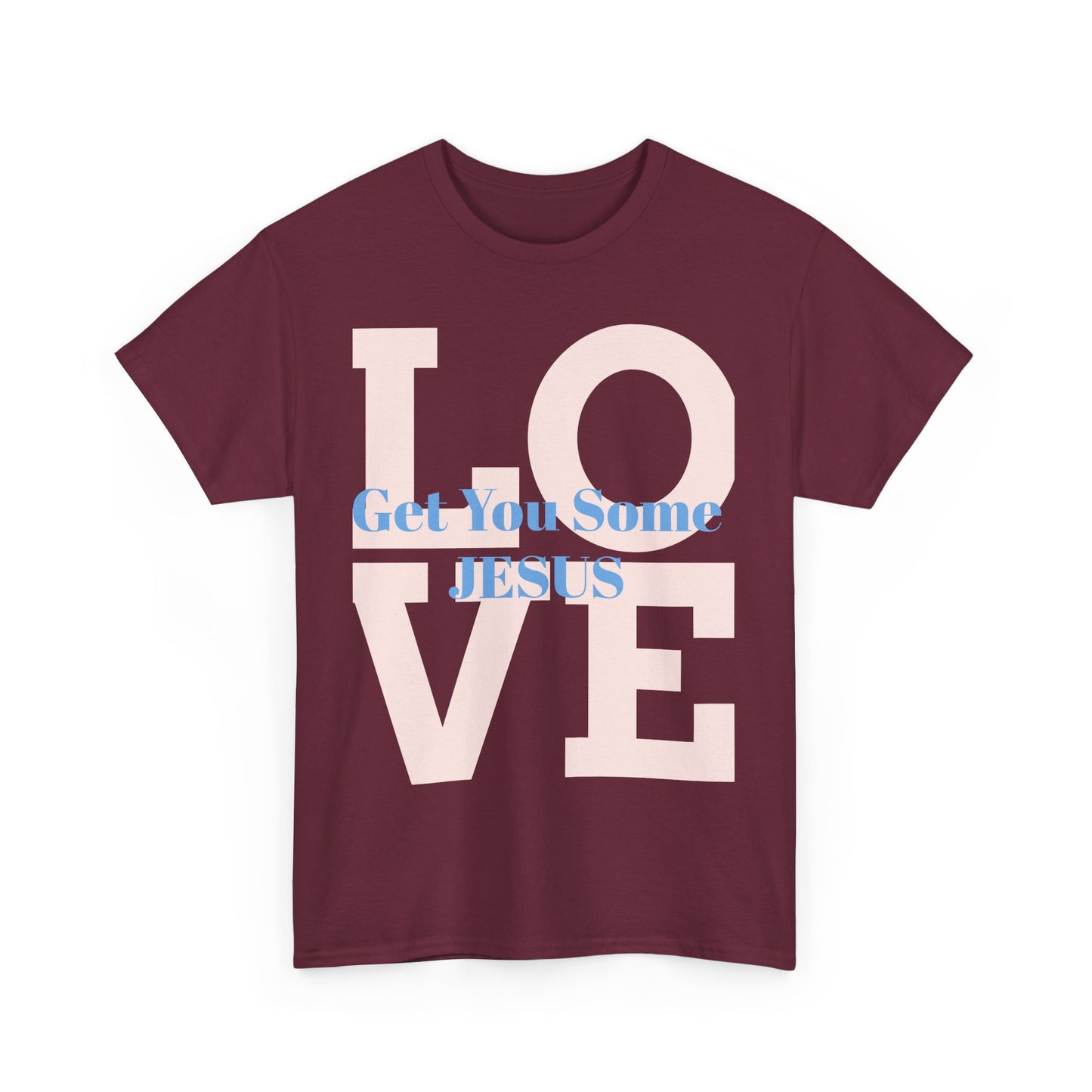 Get You Some Jesus Unisex Heavy Cotton Tee - Love Message Tee for Faith and Inspiration