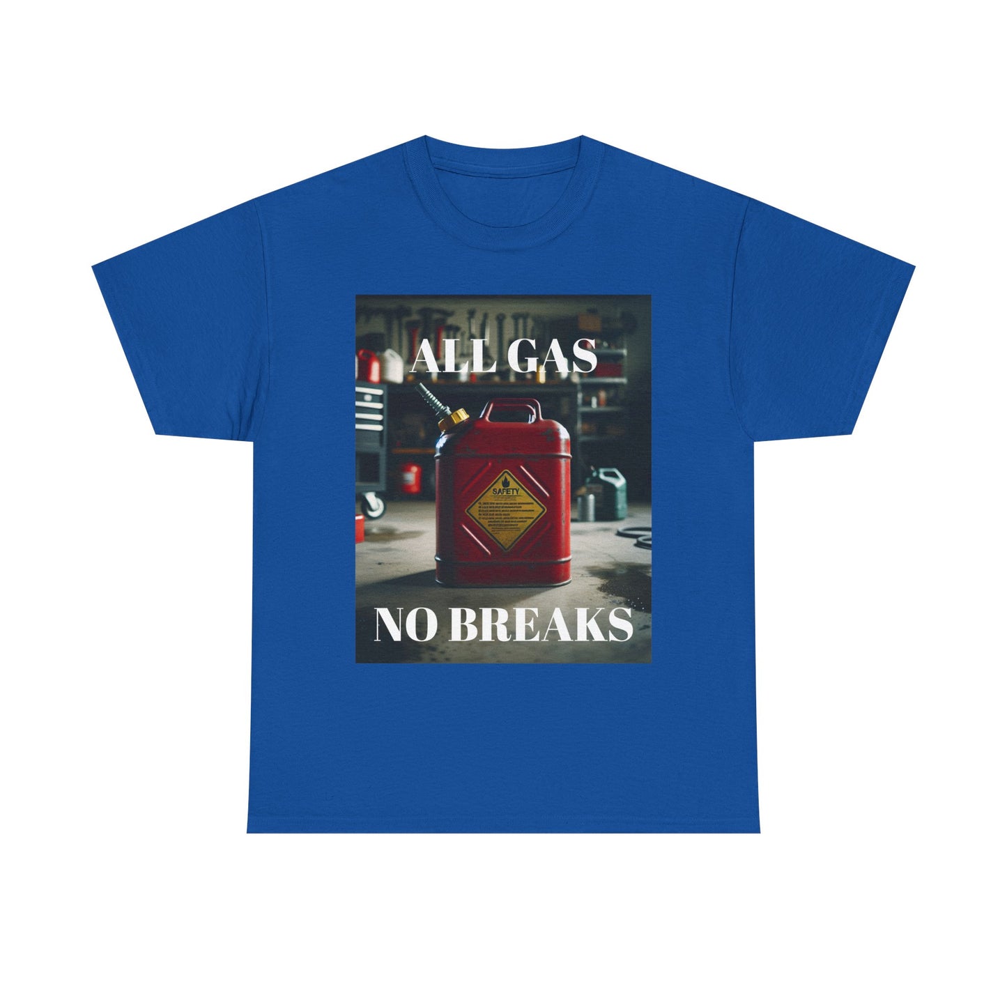 All Gas No Breaks FRONT AND BACK Unisex Heavy Cotton Tee - Motivational Graphic T-Shirt for Car Lovers