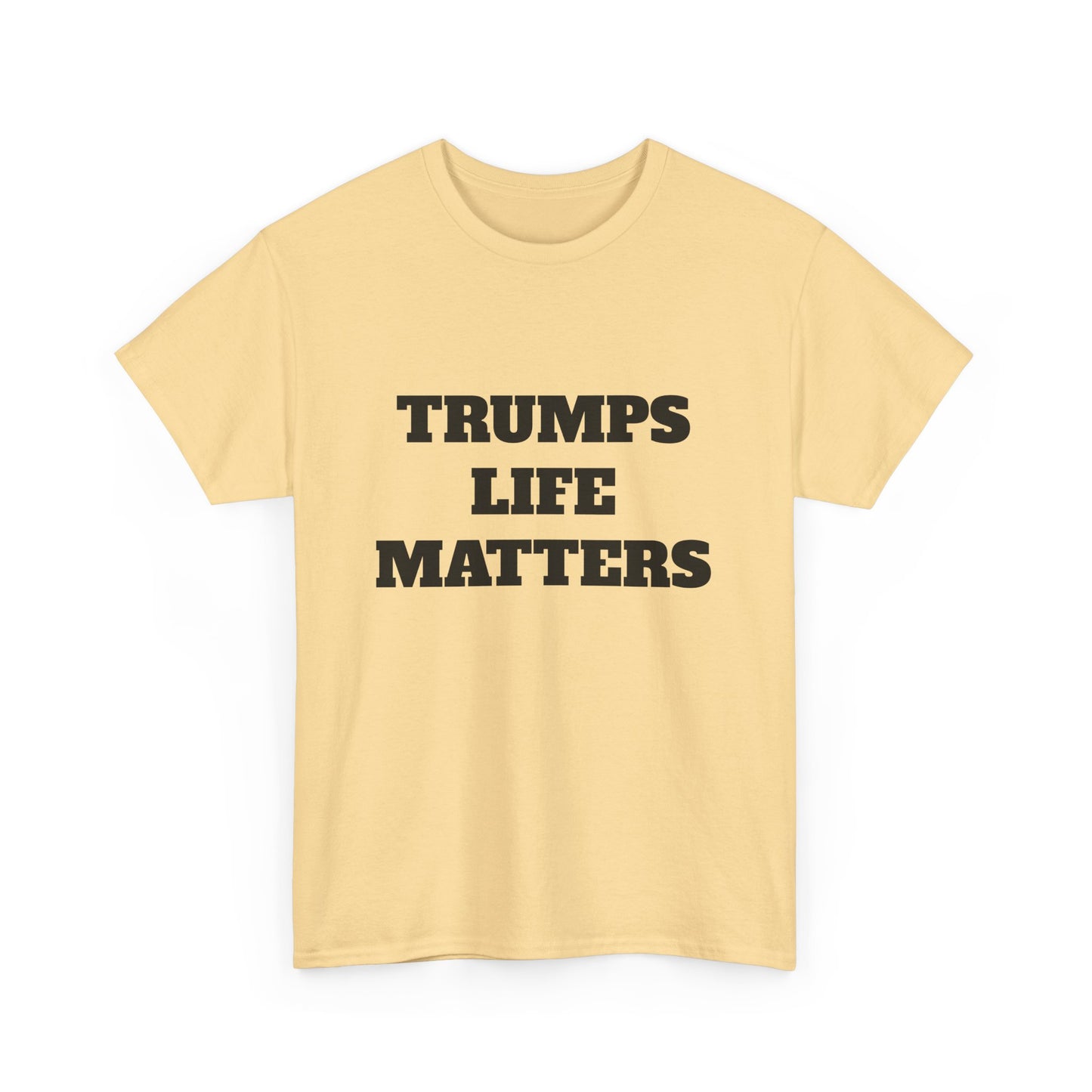 Trumps life matters