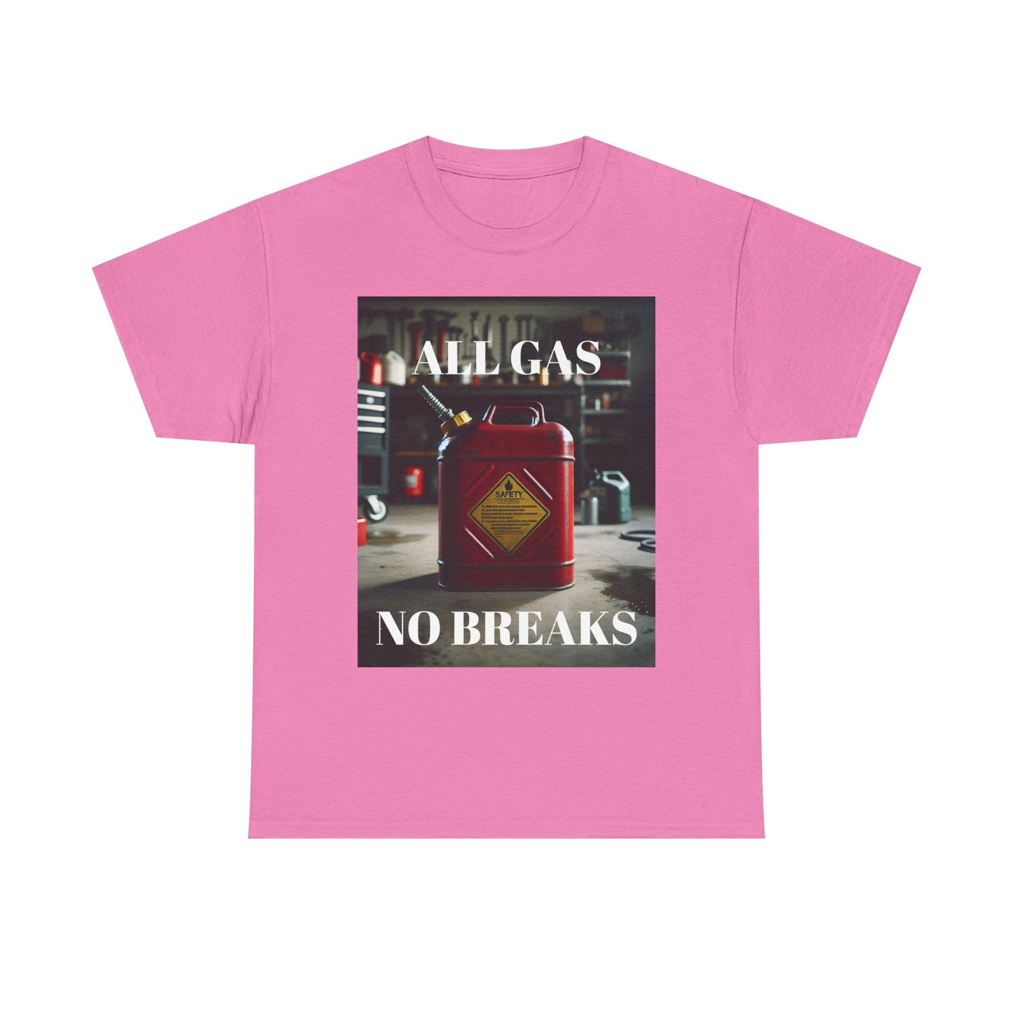 All Gas No Breaks FRONT AND BACK Unisex Heavy Cotton Tee - Motivational Graphic T-Shirt for Car Lovers