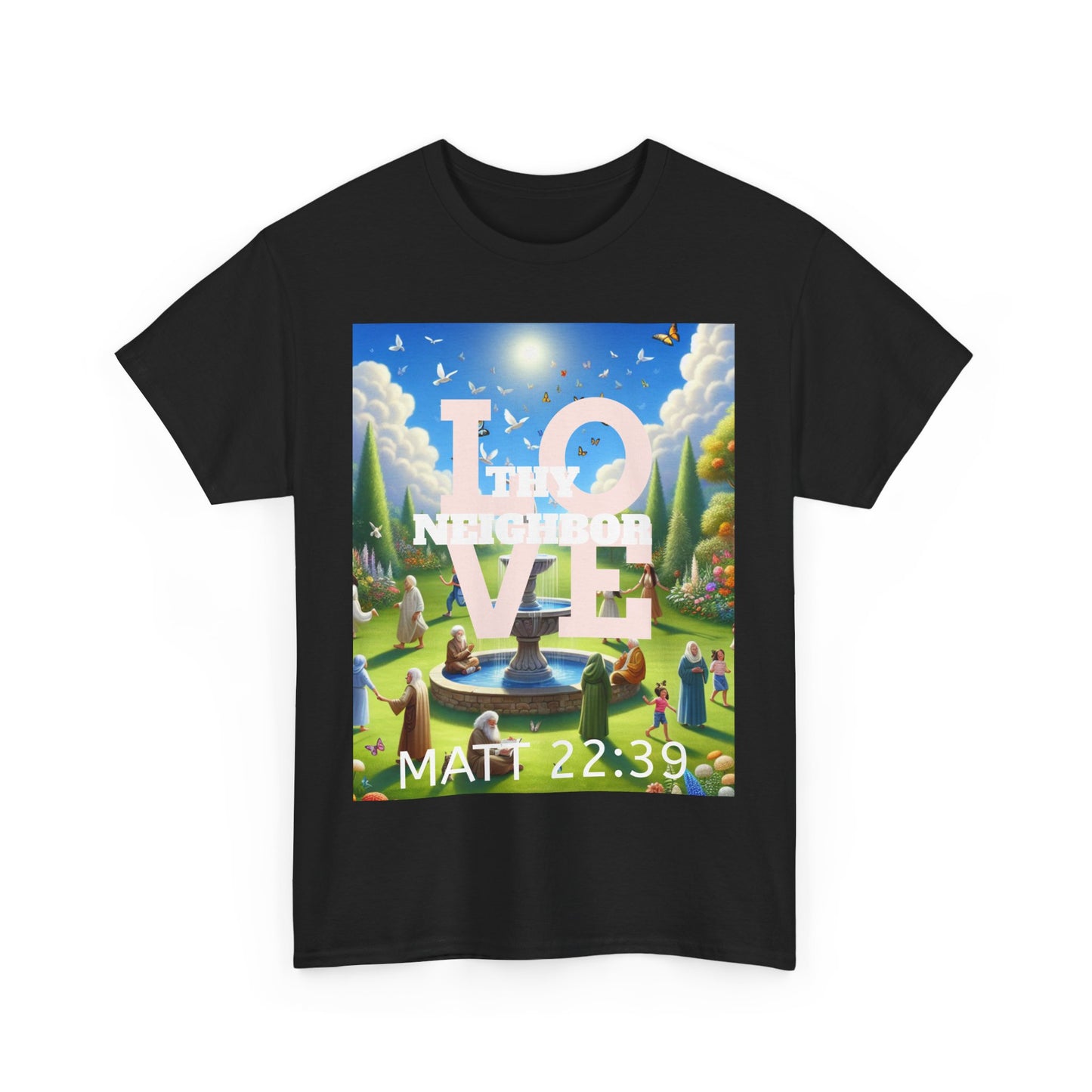 Love Thy Neighbor – Inspirational T-Shirt
