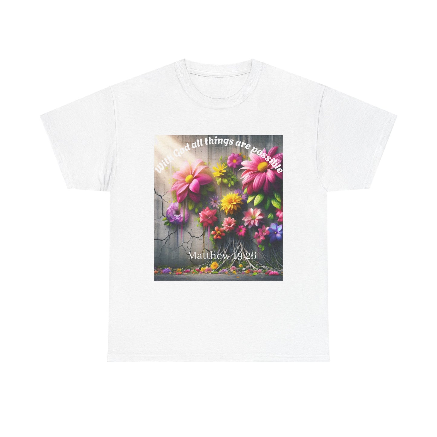 Floral Inspirational Unisex Heavy Cotton Tee - "With God All Things Are Possible"