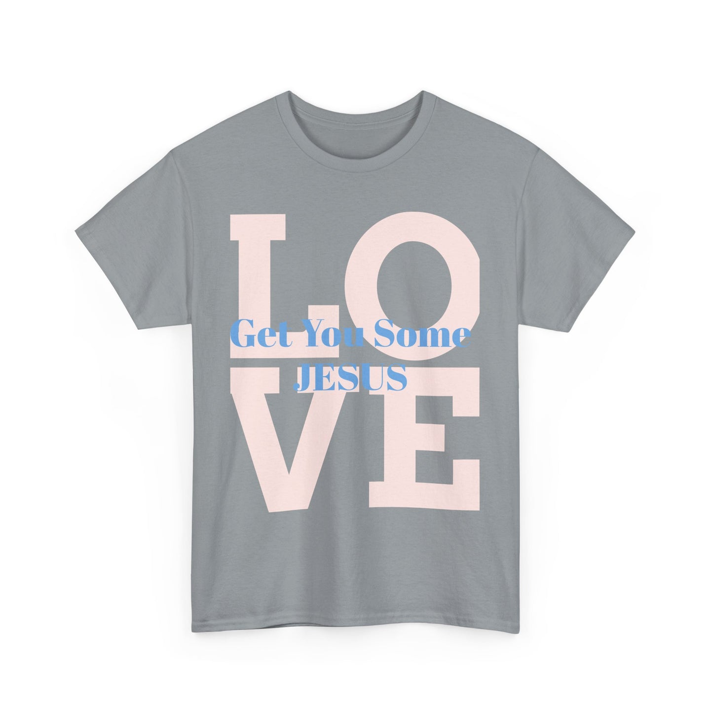 Get You Some Jesus Unisex Heavy Cotton Tee - Love Message Tee for Faith and Inspiration