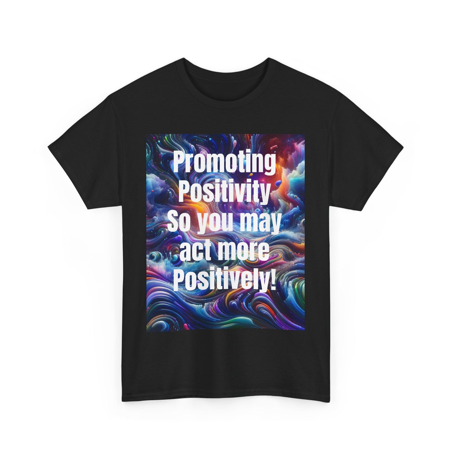 Promoting Positivity - Inspiring Graphic Tee for Everyday Joy