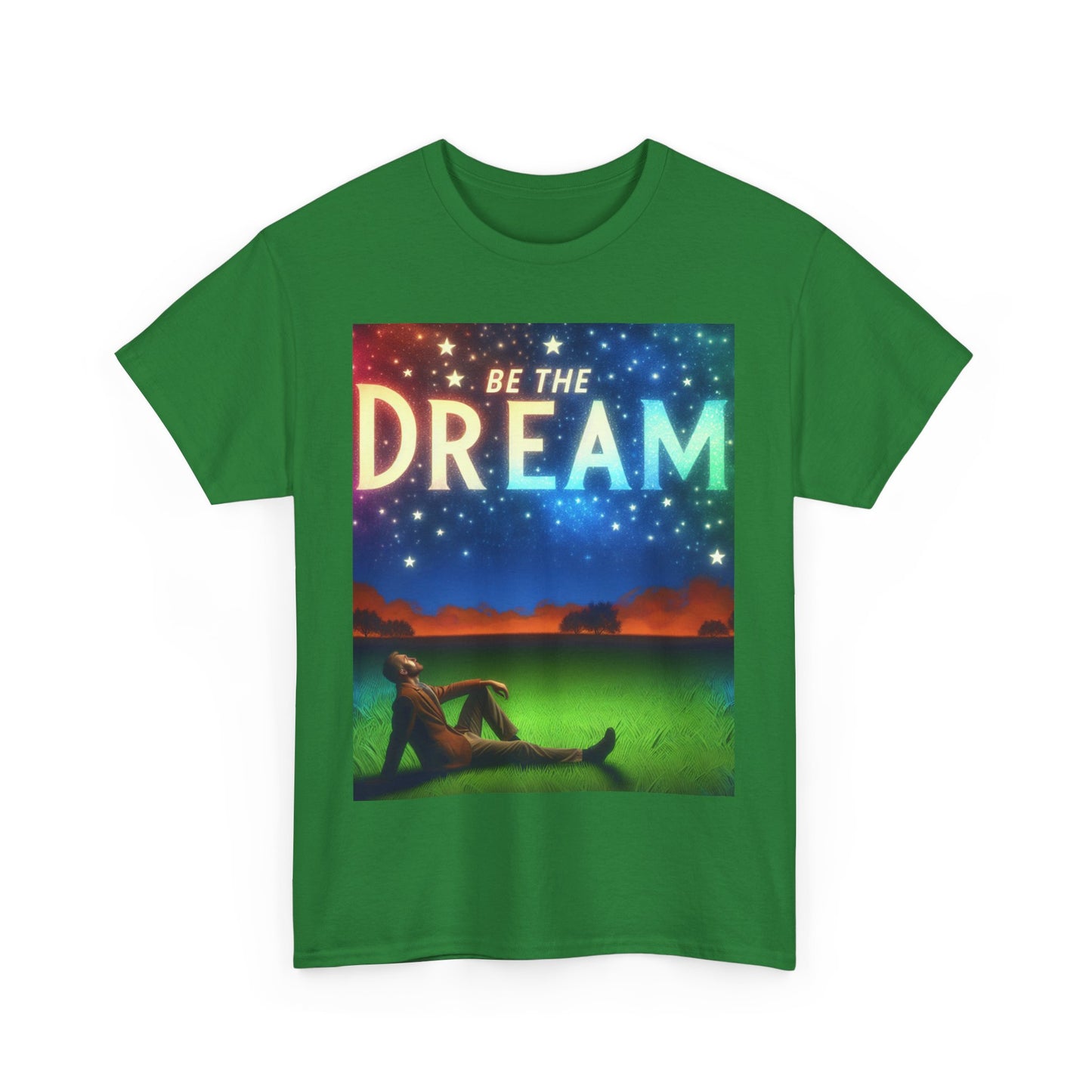 Be The Dream - Inspirational Graphic T-Shirt for Dreamers
