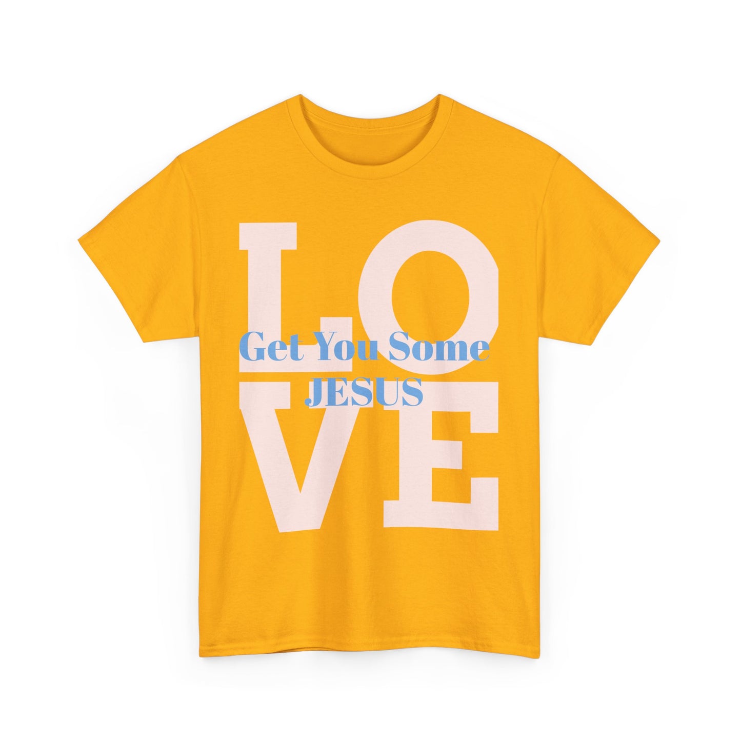 Get You Some Jesus Unisex Heavy Cotton Tee - Love Message Tee for Faith and Inspiration