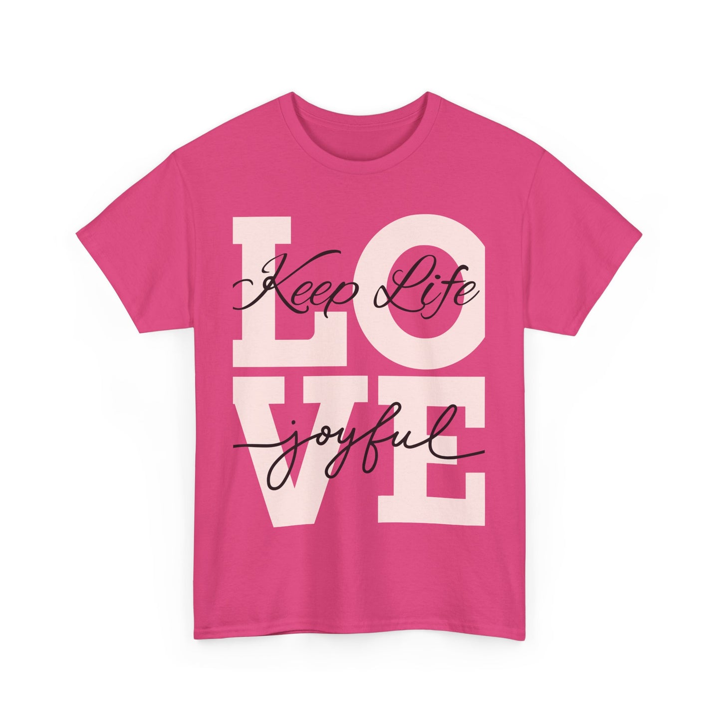 Love Keep Life joyful