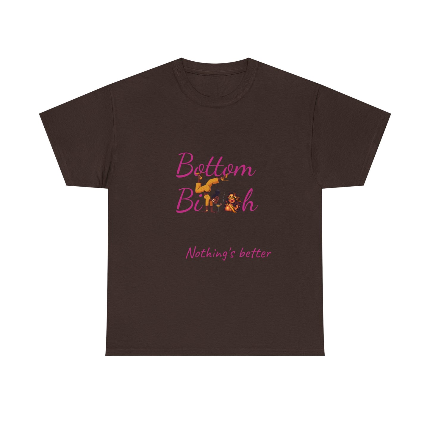 Bottom Bi@#h nothing's better Trendy Casual Wear, Unique Gift for Friends, Birthday Present, Summer Vibes, Comfortable Everyday Outfit