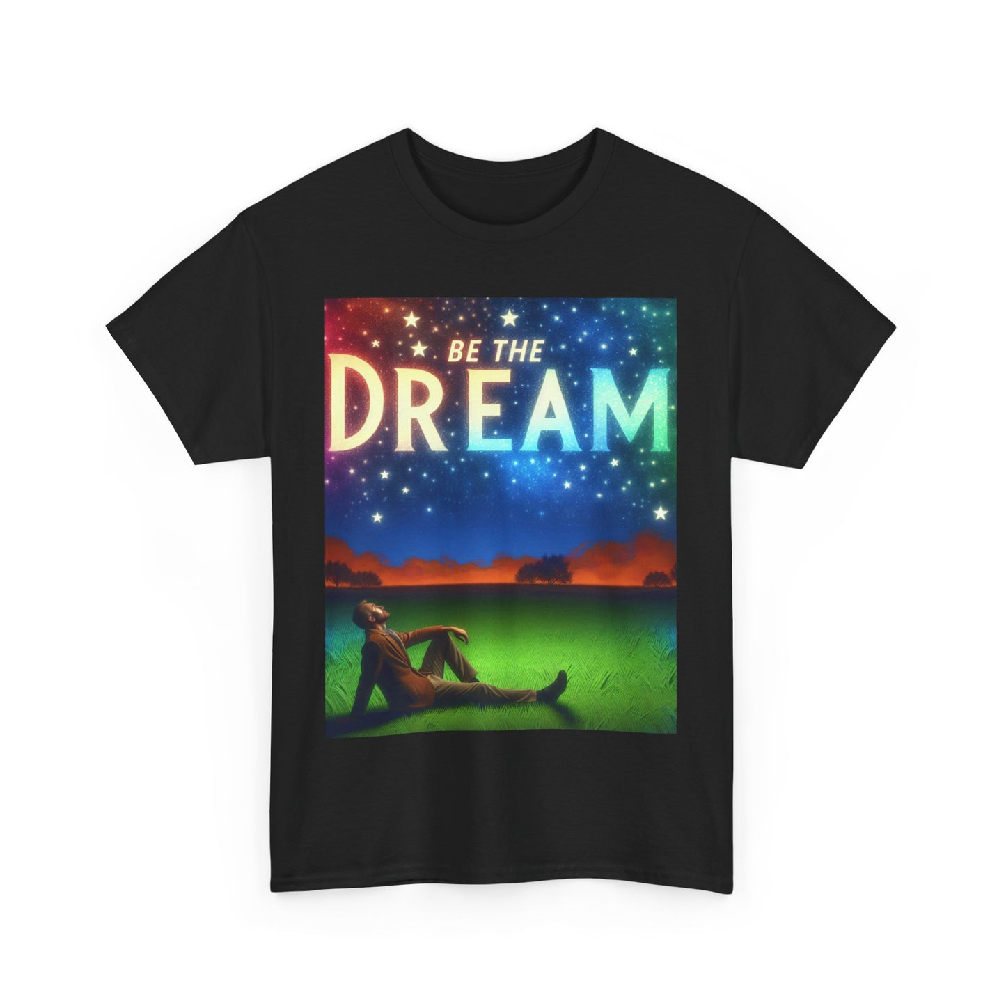 Be The Dream - Inspirational Graphic T-Shirt for Dreamers