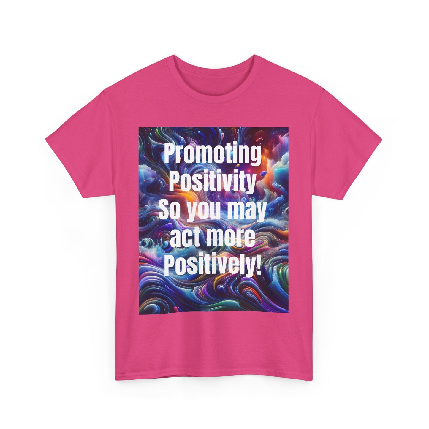 Promoting Positivity - Inspiring Graphic Tee for Everyday Joy